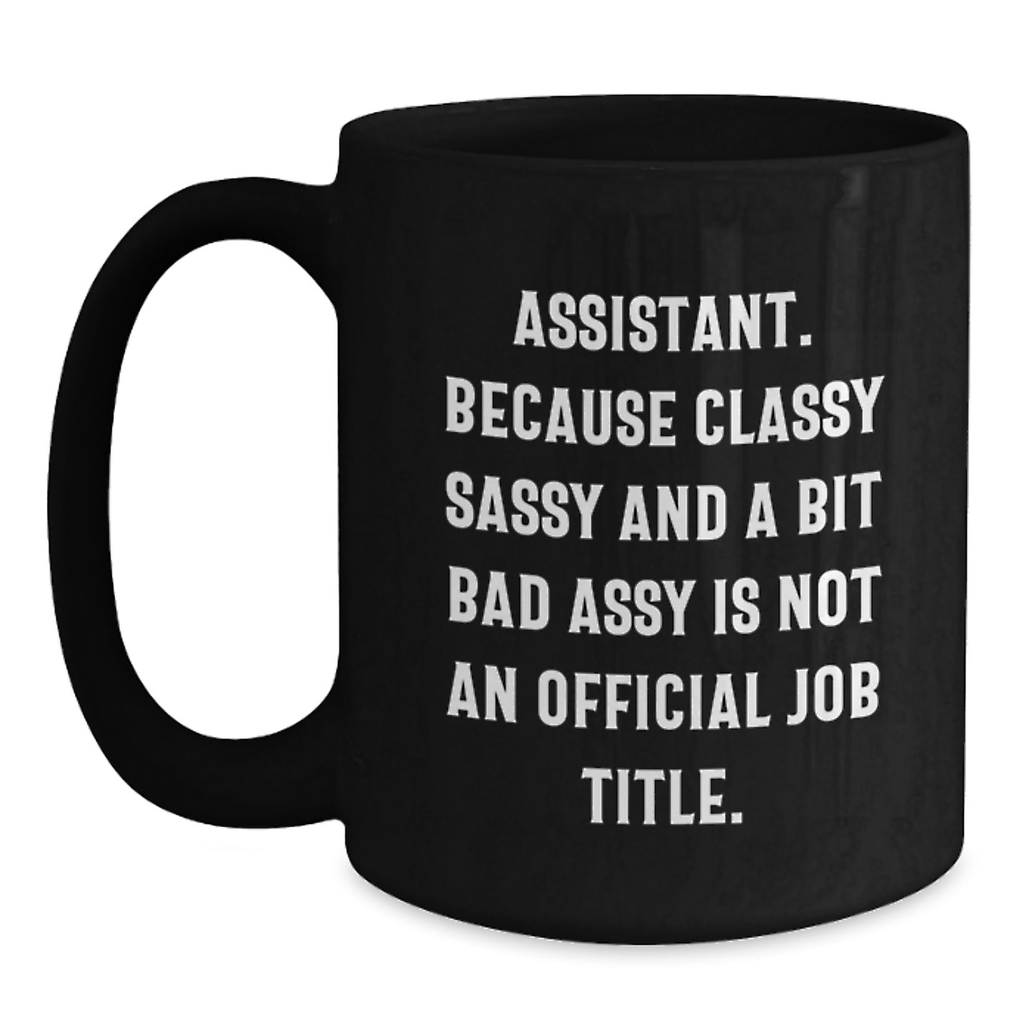Funny Assistant Christmas Unique Gifts from Friends and Family, Black Coffee Mug for Assistant, Cute Mug for Assistant - Main