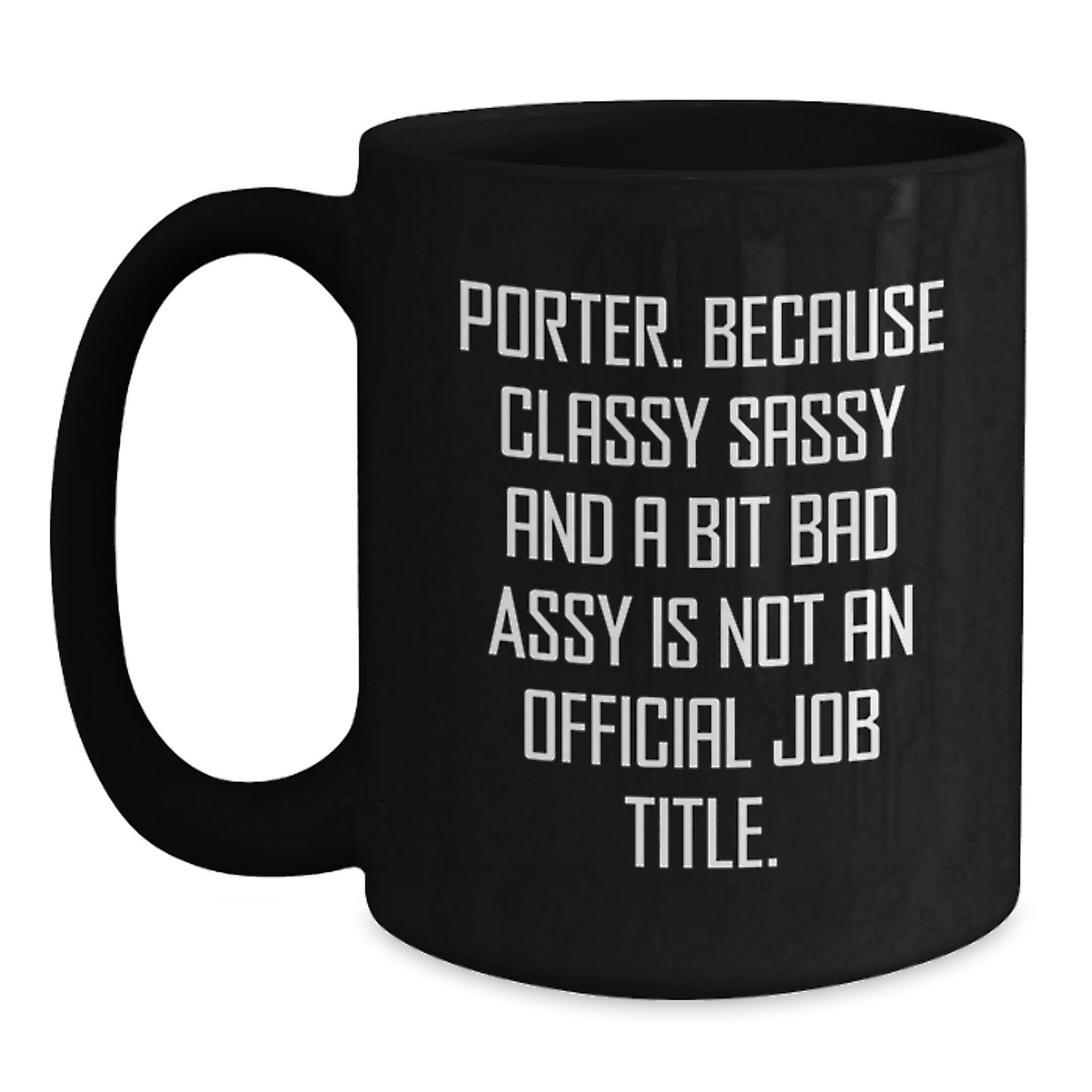 Funny Gifts from Friends for Porter Unique Black Coffee Mugs 11oz or 15oz Ceramic - Main