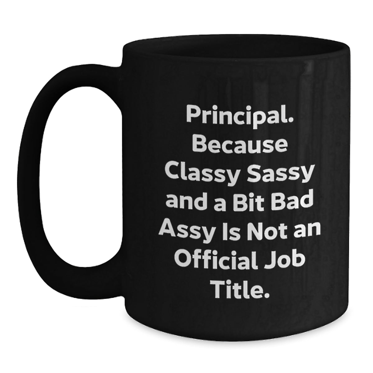 Christmas Gift for Her - Principal Coffee Mug, Classy Sassy Present - Main