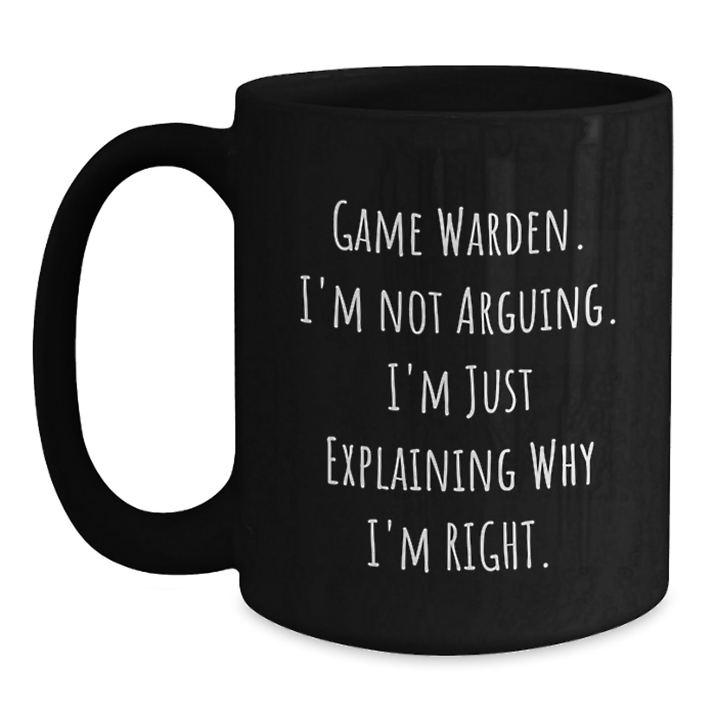 Game Warden Gifts, Funny Quotes, Black Coffee Mug, Graduation Unique Gifts from Friends to Game Wardens - Main