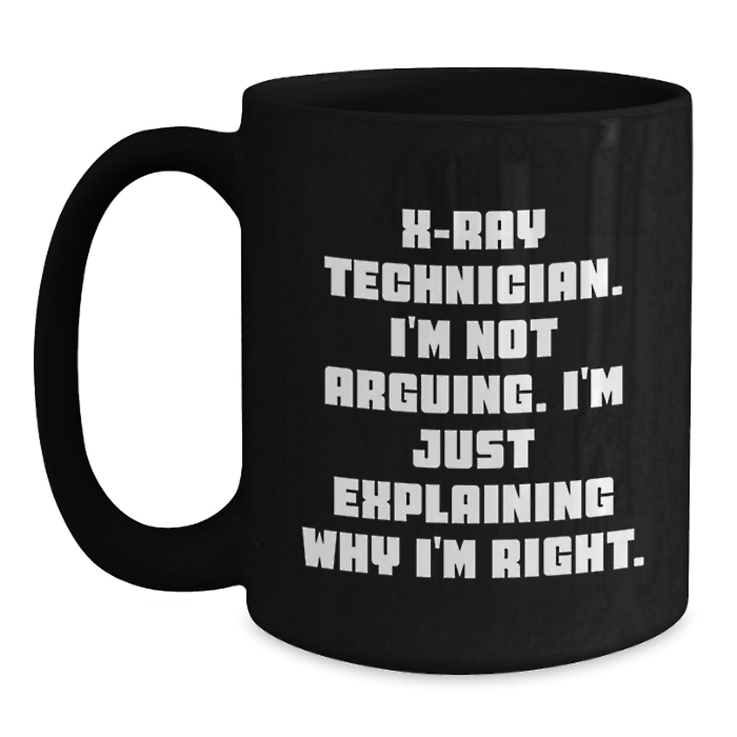 Gifts for X-Ray Technician from Friends - Funny X-Ray Technician Unique Graduation Mugs Black Coffee Mug - Main