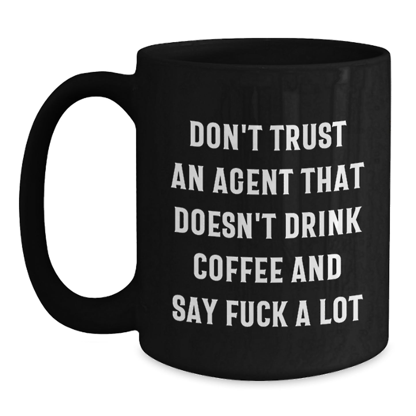 Funny Agent Quotes Black Coffee Mug Gifts for Agents from Friends and Family - Graduation Unique Gifts - Main