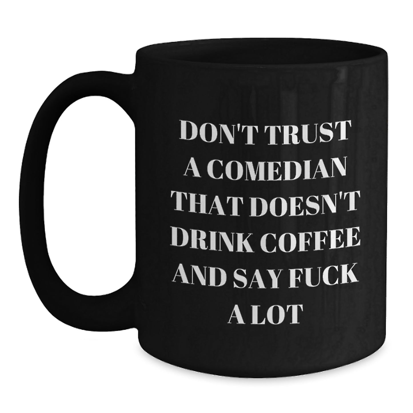Funny Comedian Gifts from Friends for Comedian Graduation, Black Coffee Mug with Smart Quote, 11oz or 15oz, Microwave and Dishwasher Safe - Main