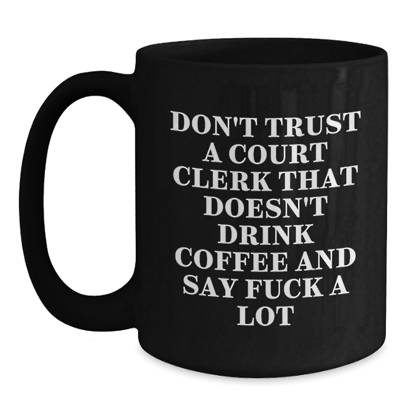 Funny Court Clerk Gifts from Friends and Family, Black Coffee Mug for Court Clerk, Unique Christmas Unique Gifts for Men and Women - Main