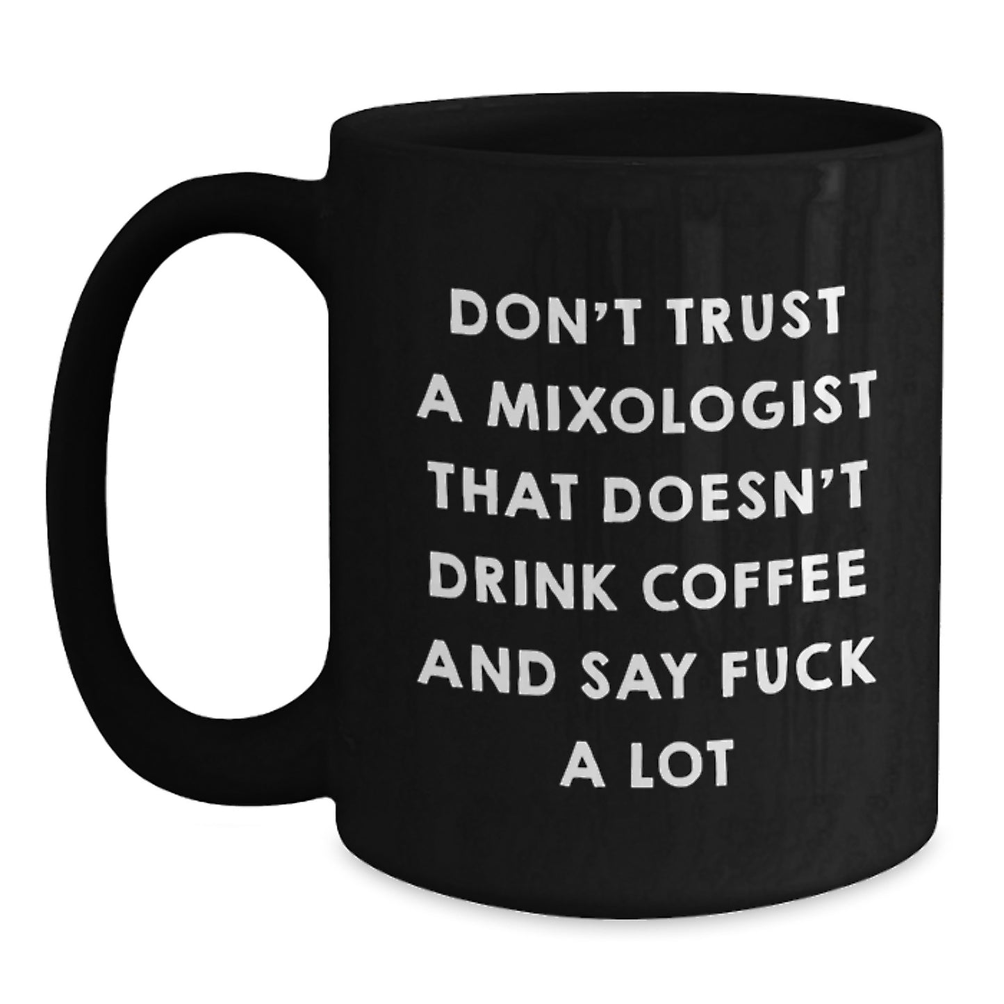 Funny Mixologist Gifts for Men Women Friends Family - Don't Trust a Mixologist - Main