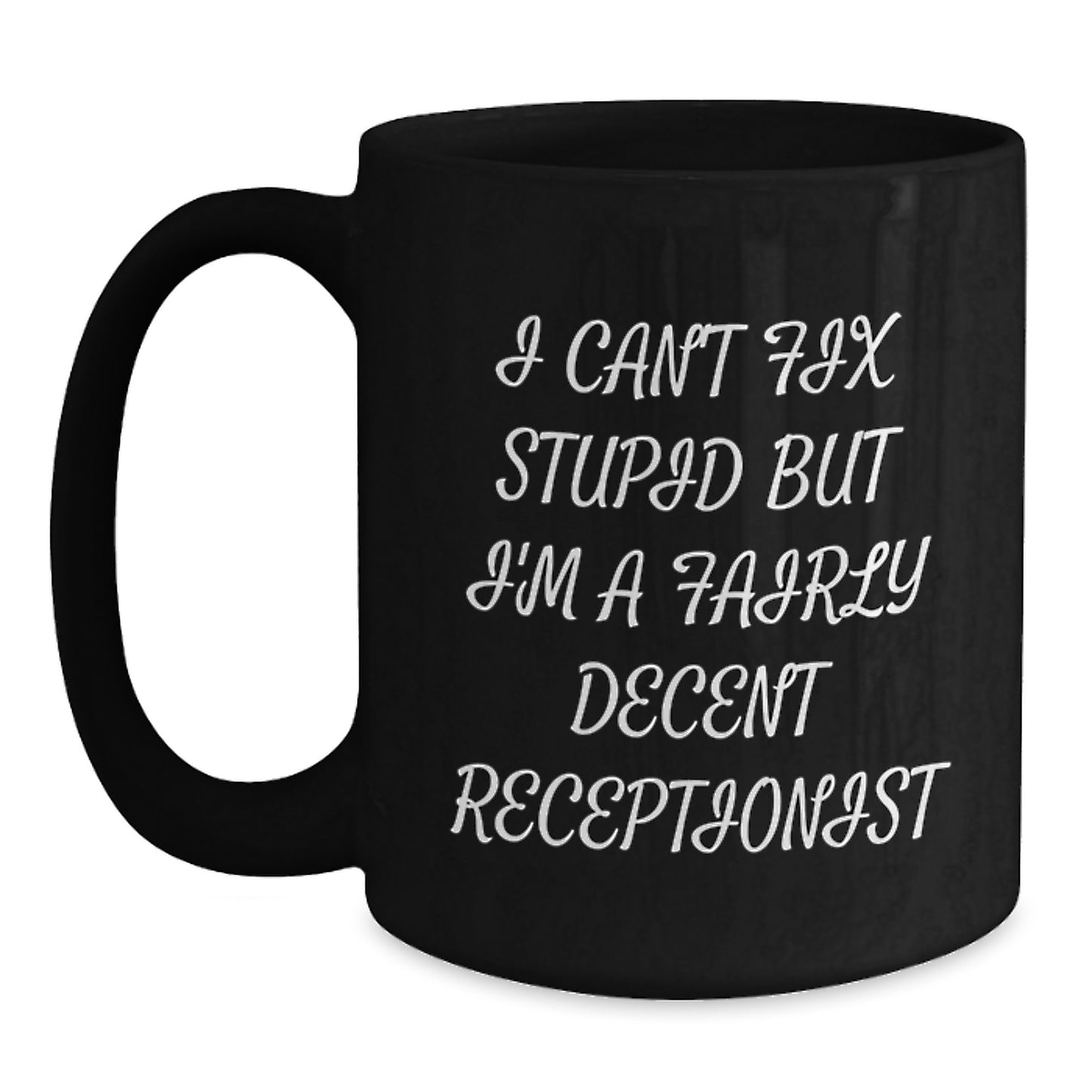 Funny Receptionist Humor Gifts for Female Coworkers, Inspirational Quote Black Coffee Mug, Gifts from Women to Graduation Unique Receptionist Mates - Main