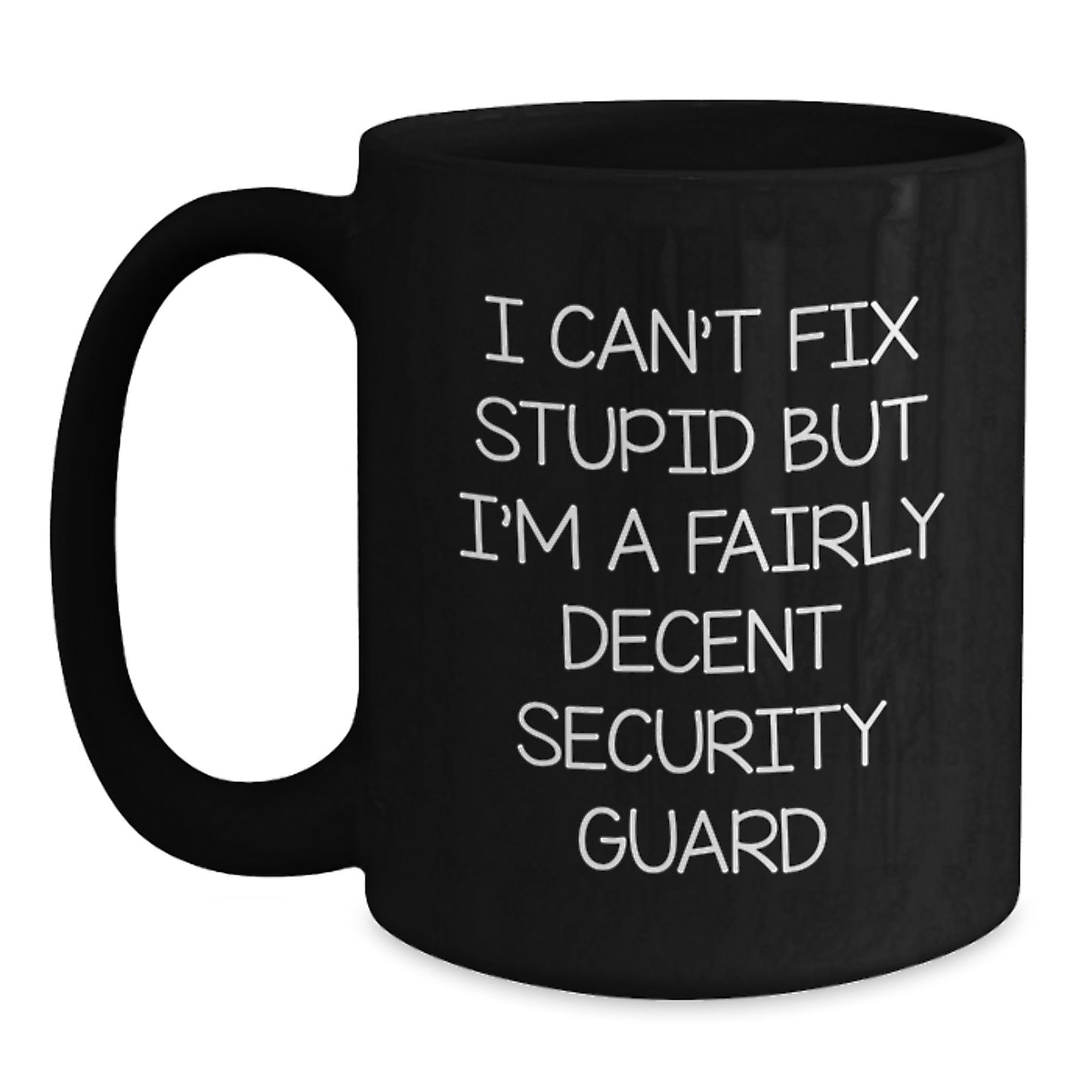 Funny Security Guard Gifts for Men - I'm A Fairly Decent Security Guard Mug, Black Coffee Mug for Security Guard, Graduation Unique Gifts from Men - Main