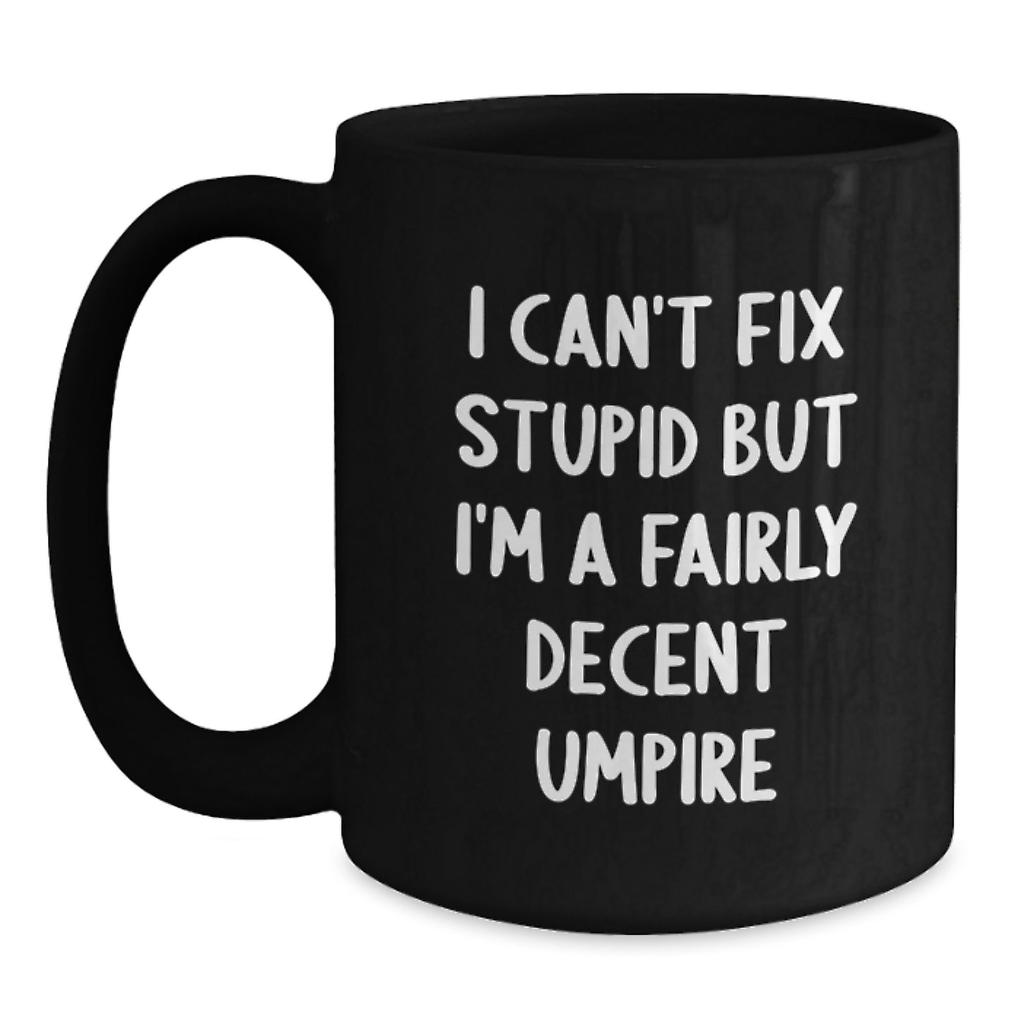 Funny Umpire Gifts for Him - Umpire Black Coffee Mug for Graduation Unique Gifts from Men to Umpire Lovers - Main