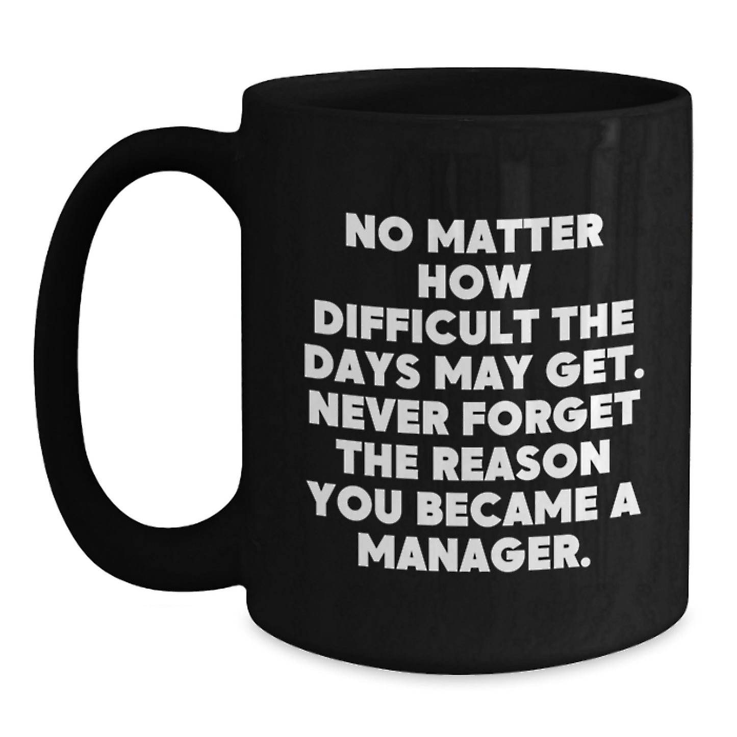 Funny Inspirational Manager Gifts from Friends Black Coffee Mug for Graduation Unique Gifts - Main