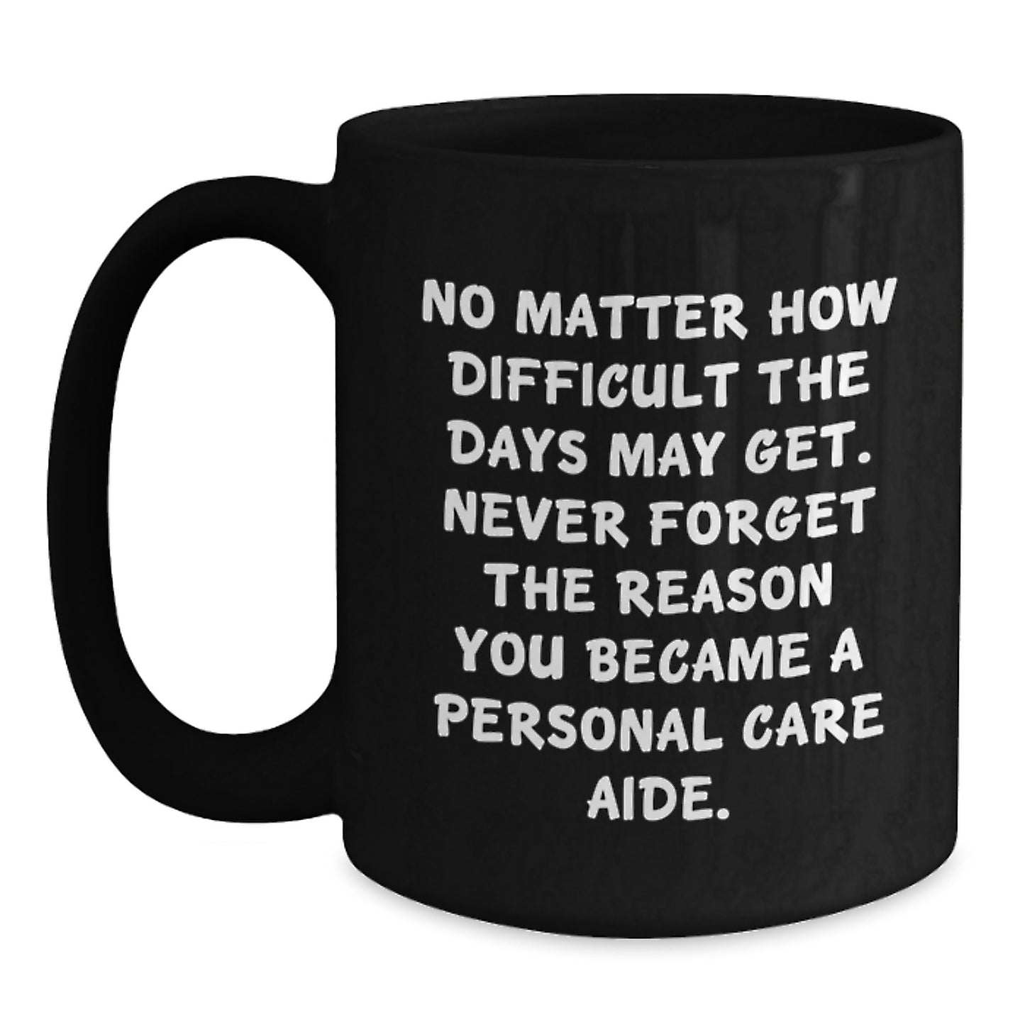 Funny Personal Care Aide Gifts for Christmas - Inspirational Coffee Mug for Men or Women from Friends or Family - Main
