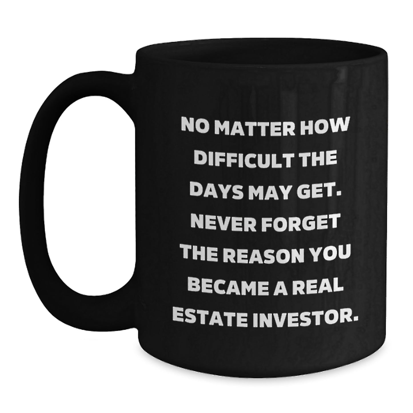 Inspirational Real Estate Investor Gifts for Men - Funny Graduation Mugs from Friends - Never Forget Why You Invested, Black Coffee Mug, Real Estate Investor Inspirational Quotes - Main