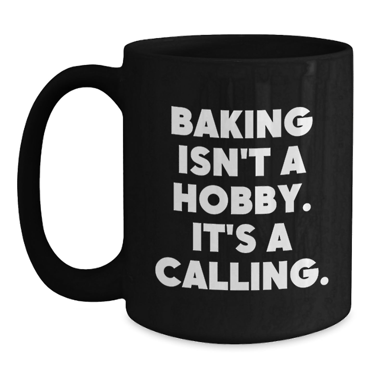 Baking Isn't A Hobby Funny Mugs Gifts for Baking Lovers from Family - Main