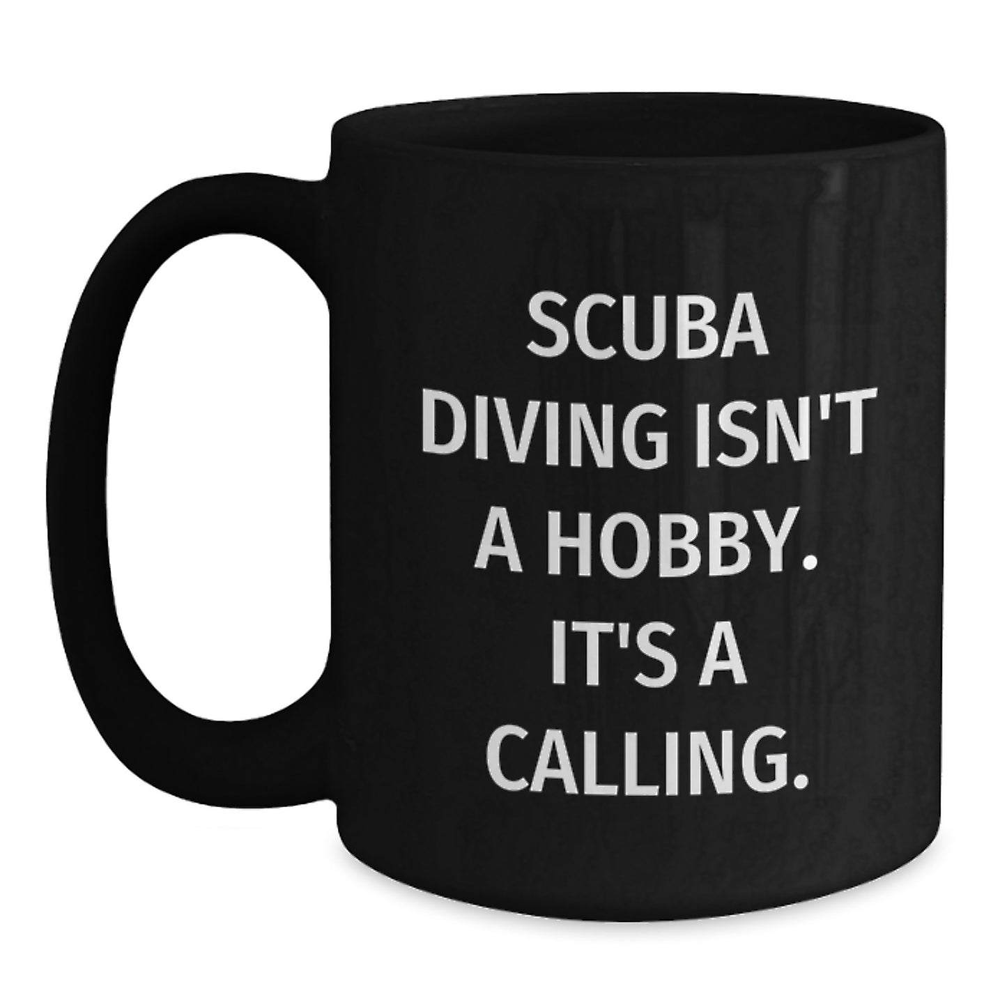 Scuba Diving Gifts from Friends, Scuba Diving Isn't A Hobby. It's A Calling. Funny Graduation Unique Gifts for Men - Main