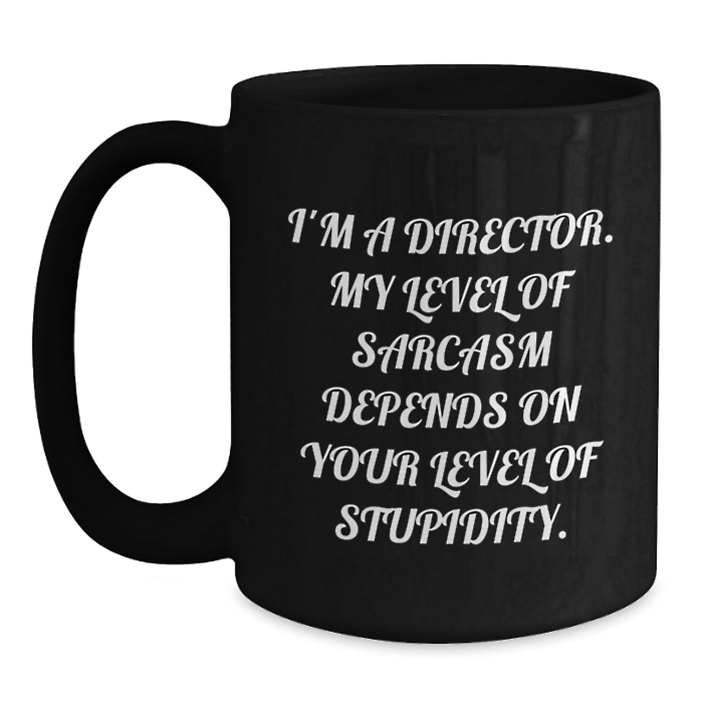 Funny Director Quote Gifts from Family for Friends Black Coffee Mug Unique Graduation Unique Gifts - Main