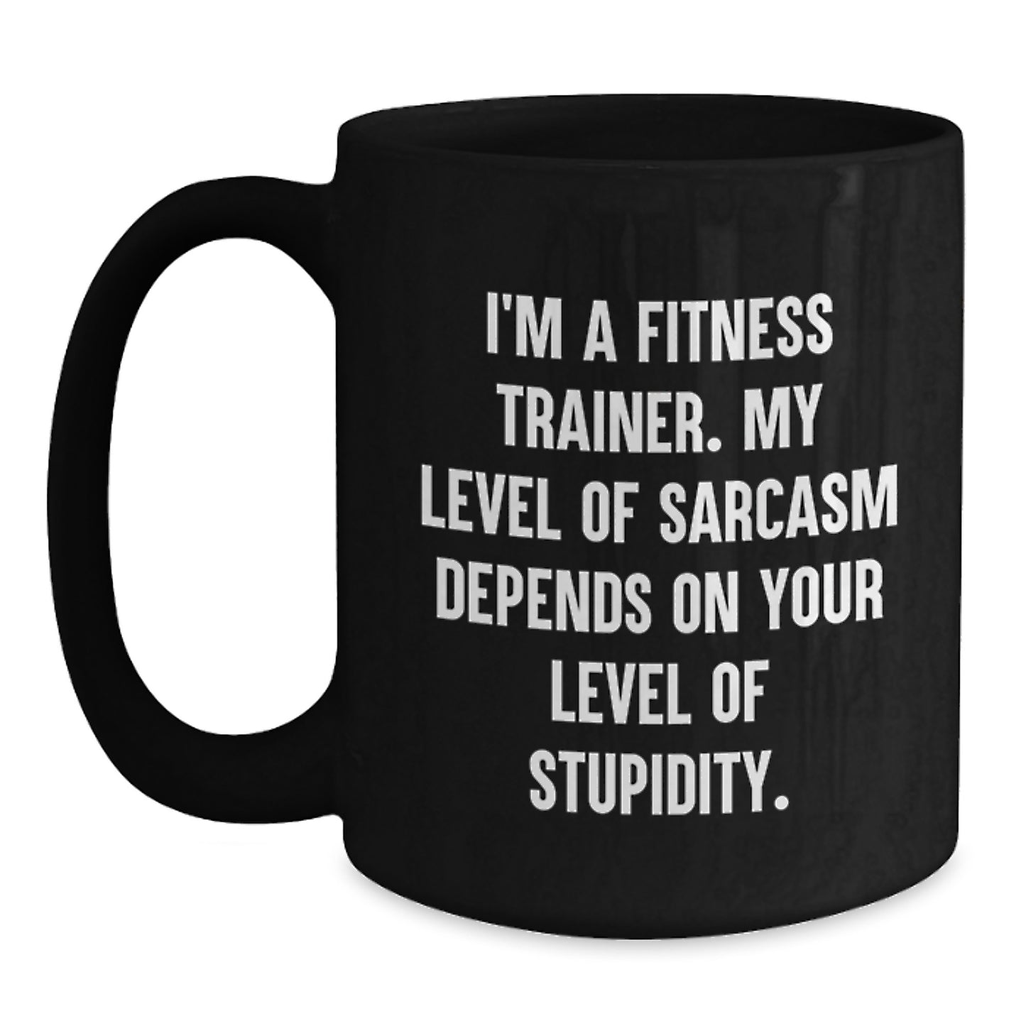 Funny Sarcasm Fitness Trainer Gifts, Black Coffee Mug for Graduation, Unique Gifts from Friends to Fitness Trainers - Main