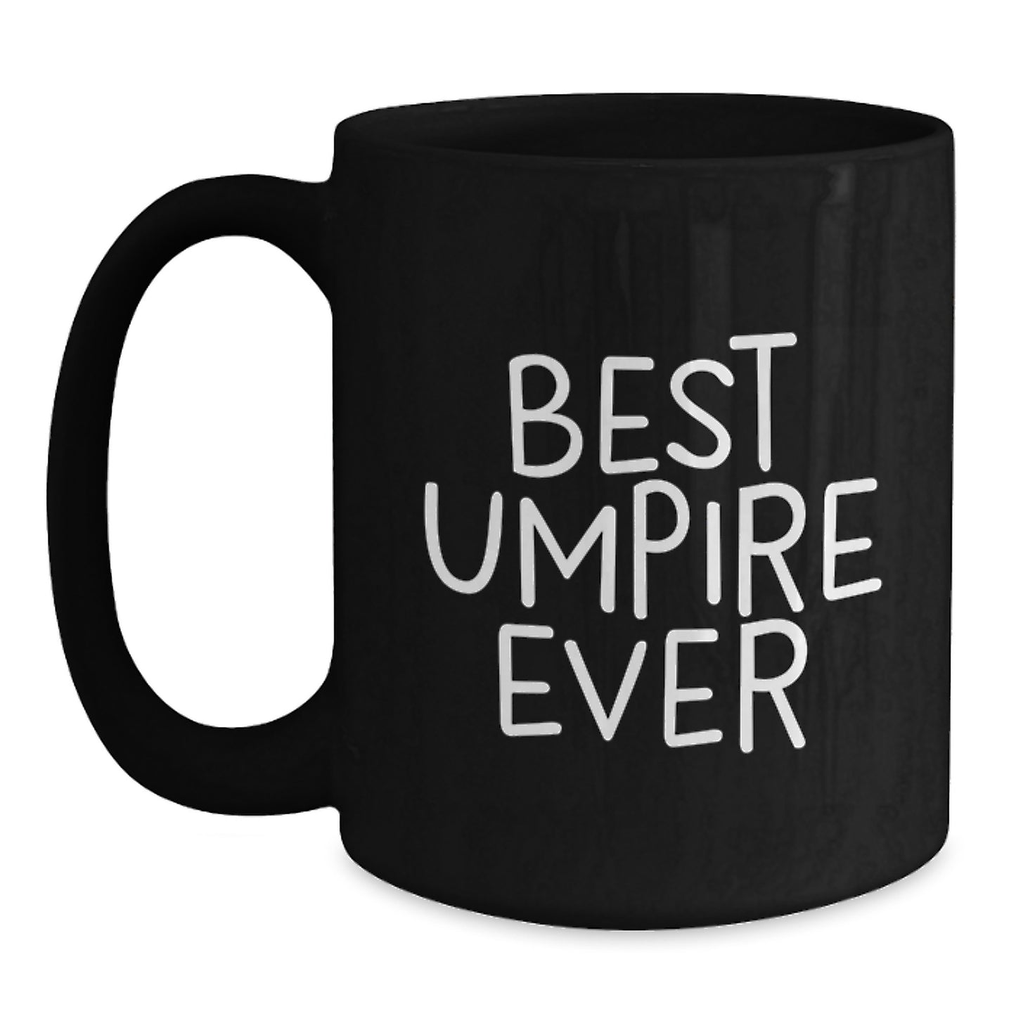 Funny Umpire Gifts for Men, Umpire Black Coffee Mug, Best Umpire Ever Quote, Gifts from Dad to Umpire - Main