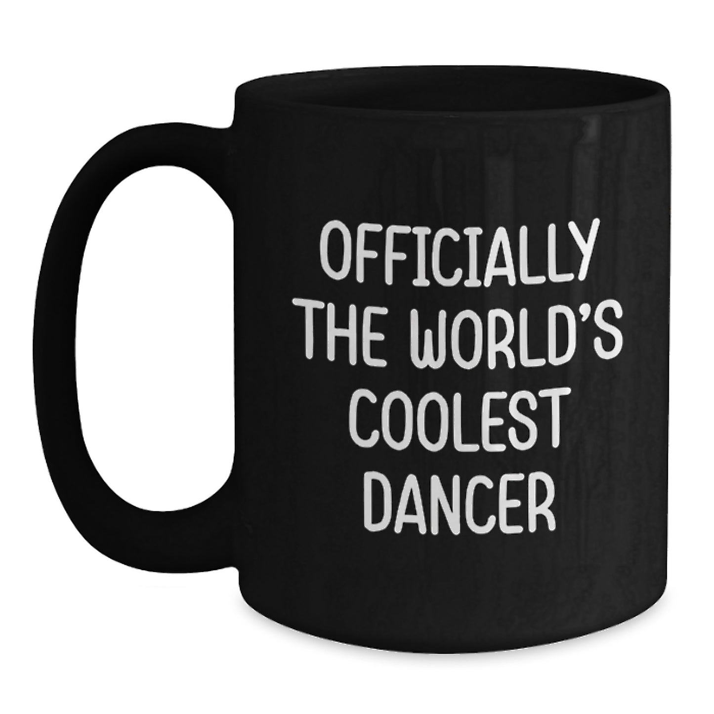 Funny Dancer Gifts, Black Coffee Mug, Officially The World's Coolest Dancer, for Dancer, Graduation Unique Gifts from Friends to Family - Main