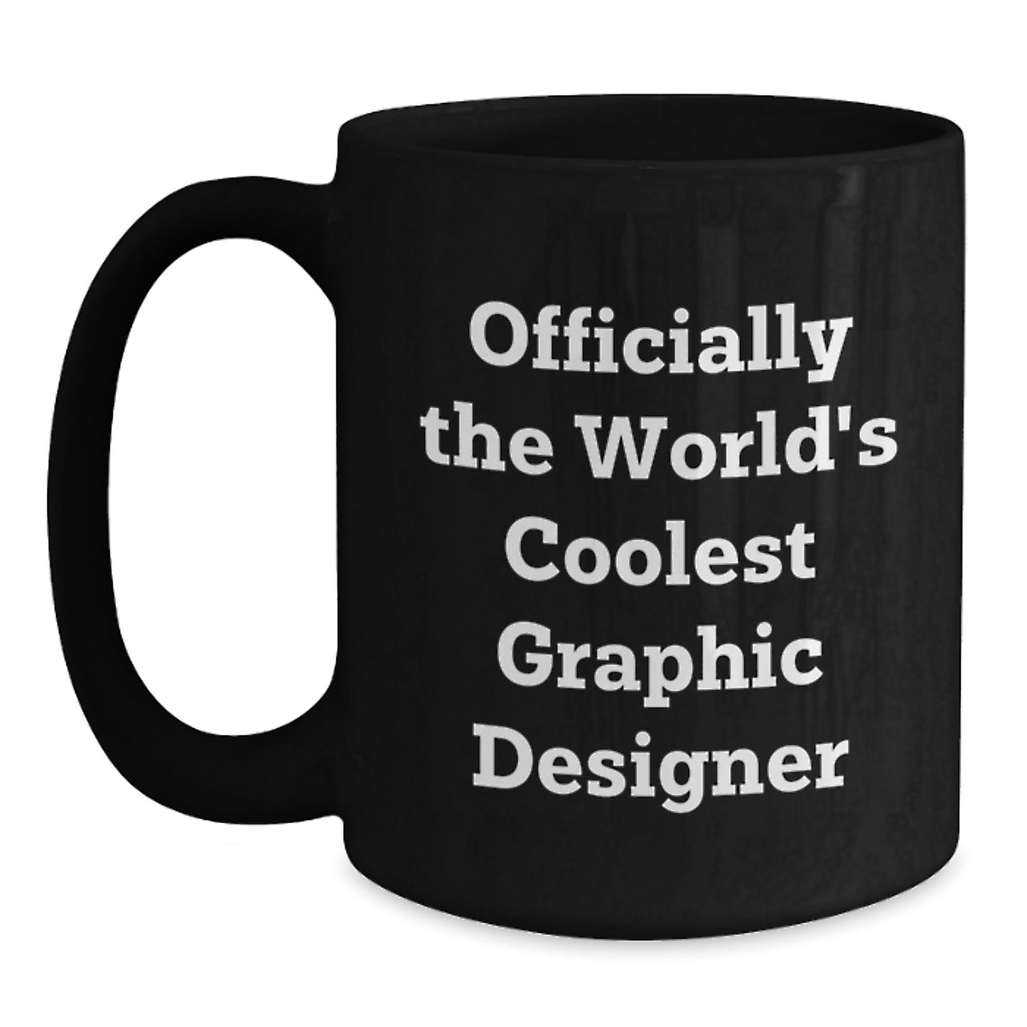 Funny Graphic Designer Gifts, Officially The World's Coolest Black Coffee Mugs for Birthday, Gifts from Friends to Graphic Designers - Main