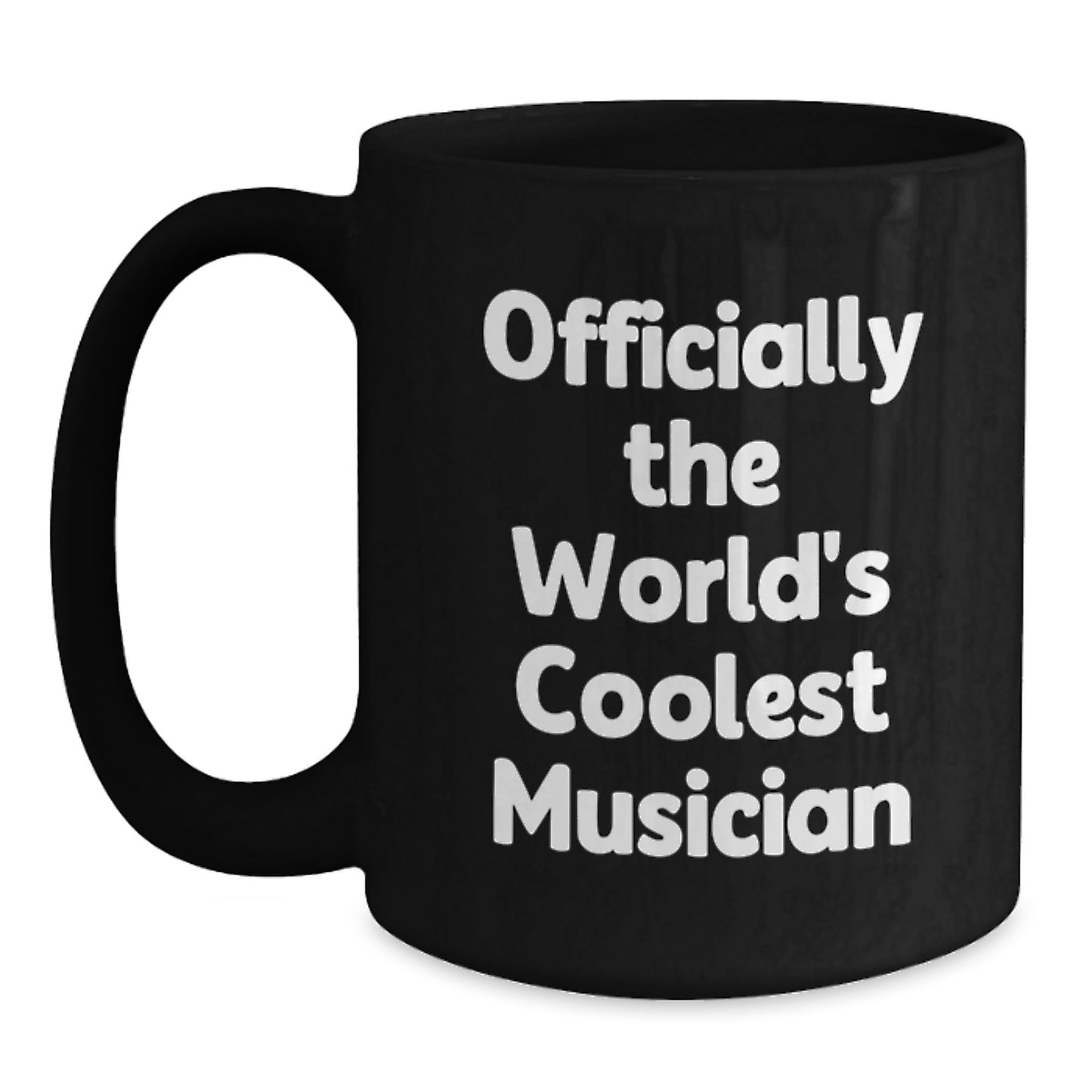 Musician Gifts for Friends from Men - Funny Quote, Officially The World's Coolest Musician Black Coffee Mug for Graduation Unique Gifts - Main
