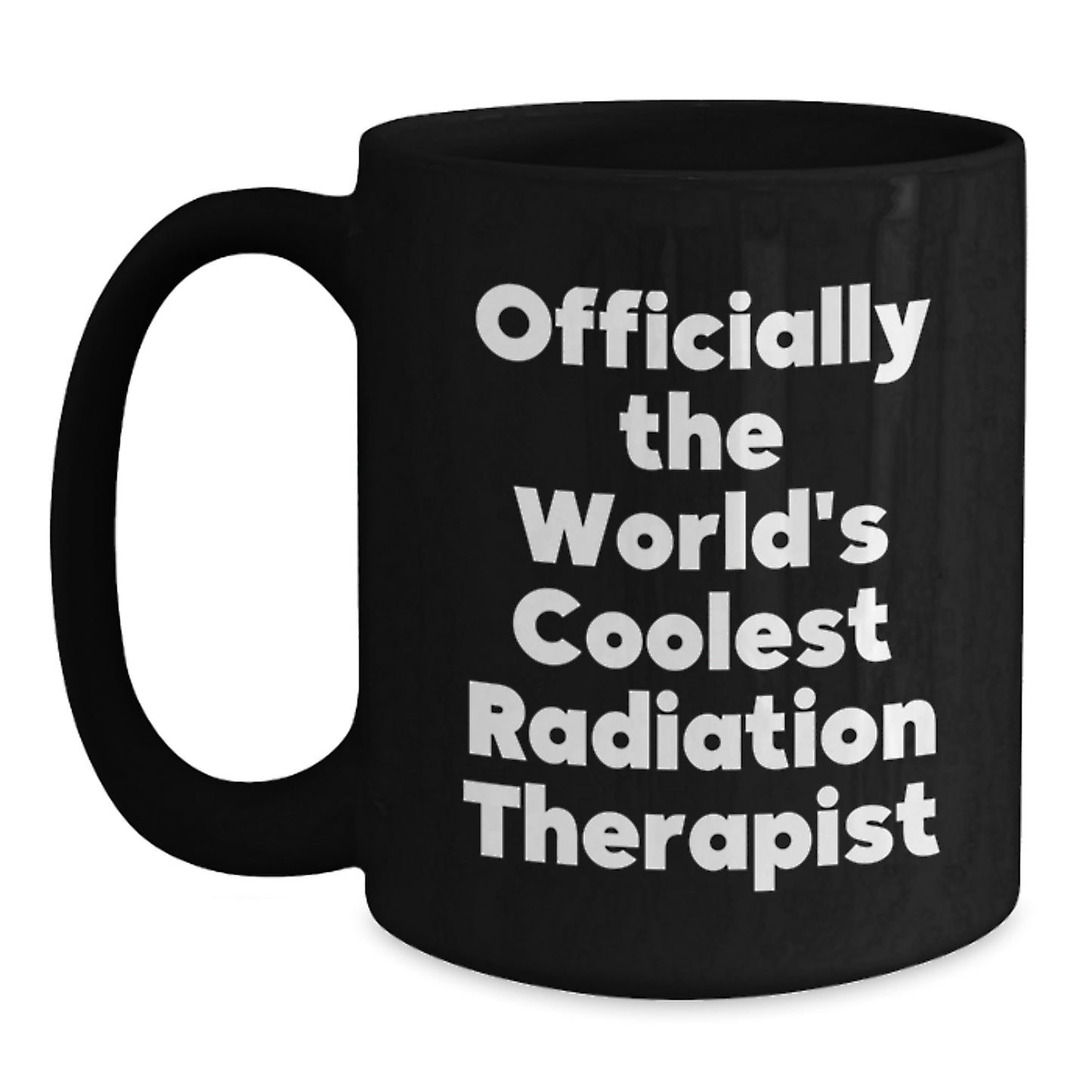 Funny Radiation Therapist Gifts for Men, Women, or Coworkers, Black Coffee Mug 'Officially The World's Coolest Radiation Therapist', Unique Christmas presents - Main