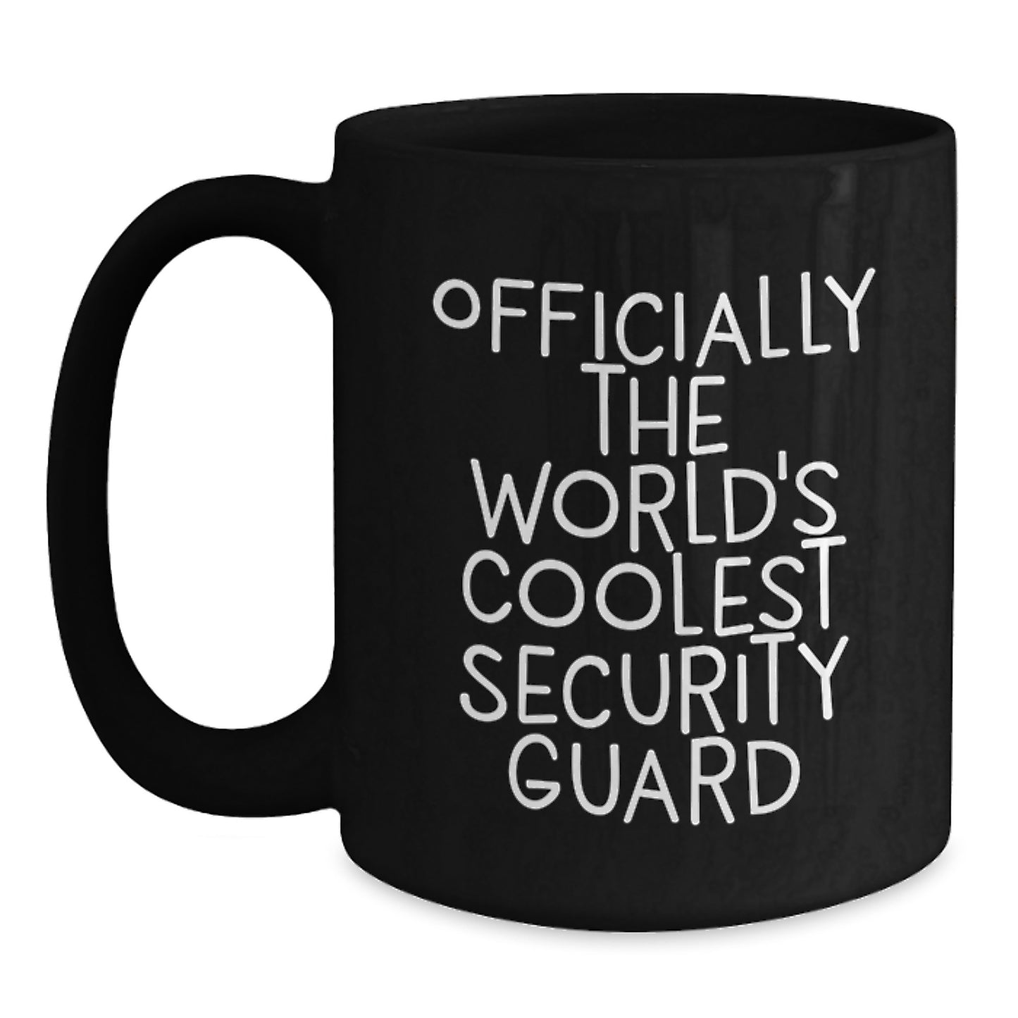 Funny Funny Inspirational Gifts from Men to Security Guard Black Coffee Mug - Graduation Unique Gifts - Main