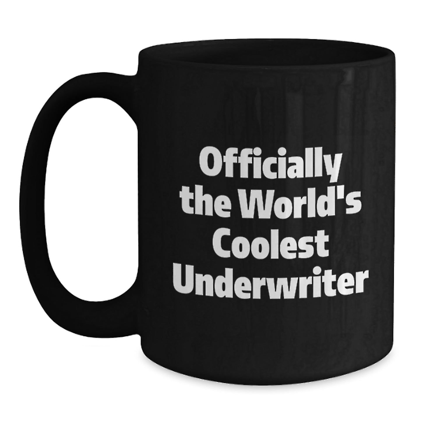 Funny Underwriter Gifts from Friends Unique Black Coffee Mugs for Underwriter Graduation, Officially The World's Coolest Underwriter, Underwriter Lovers - Main