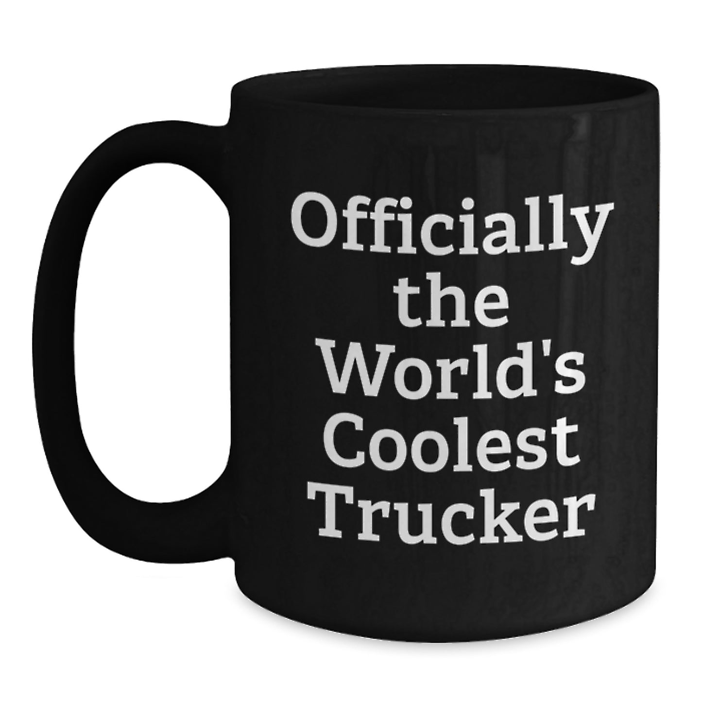 Funny Trucker Gifts for Men, Cool Black Coffee Mug Officially The World's Coolest Trucker Graduation Unique Gifts - Main