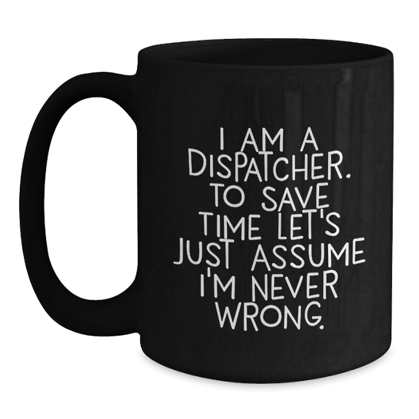 Birthday Gift for Her Dispatcher Black Coffee Mug Present - Main