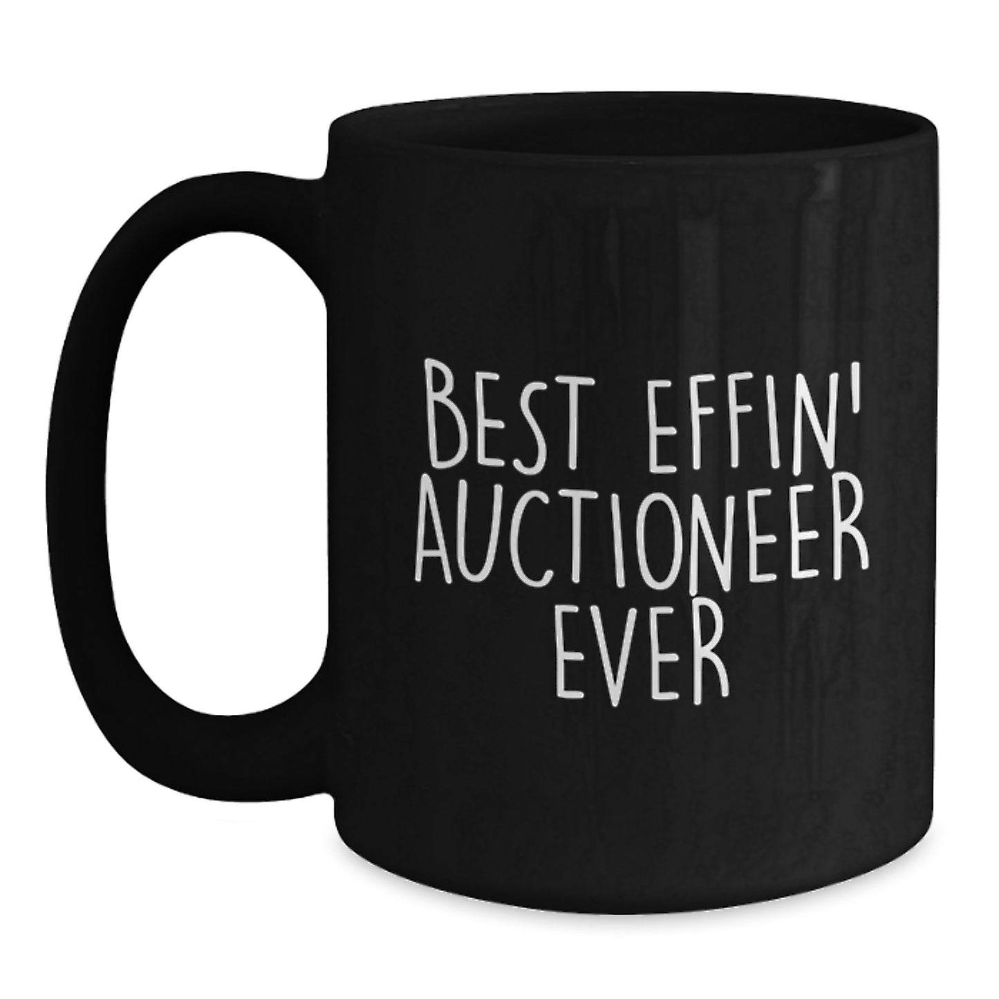Funny Gifts from Friends for the Best Effin' Auctioneer Ever Black Coffee Mug - Main
