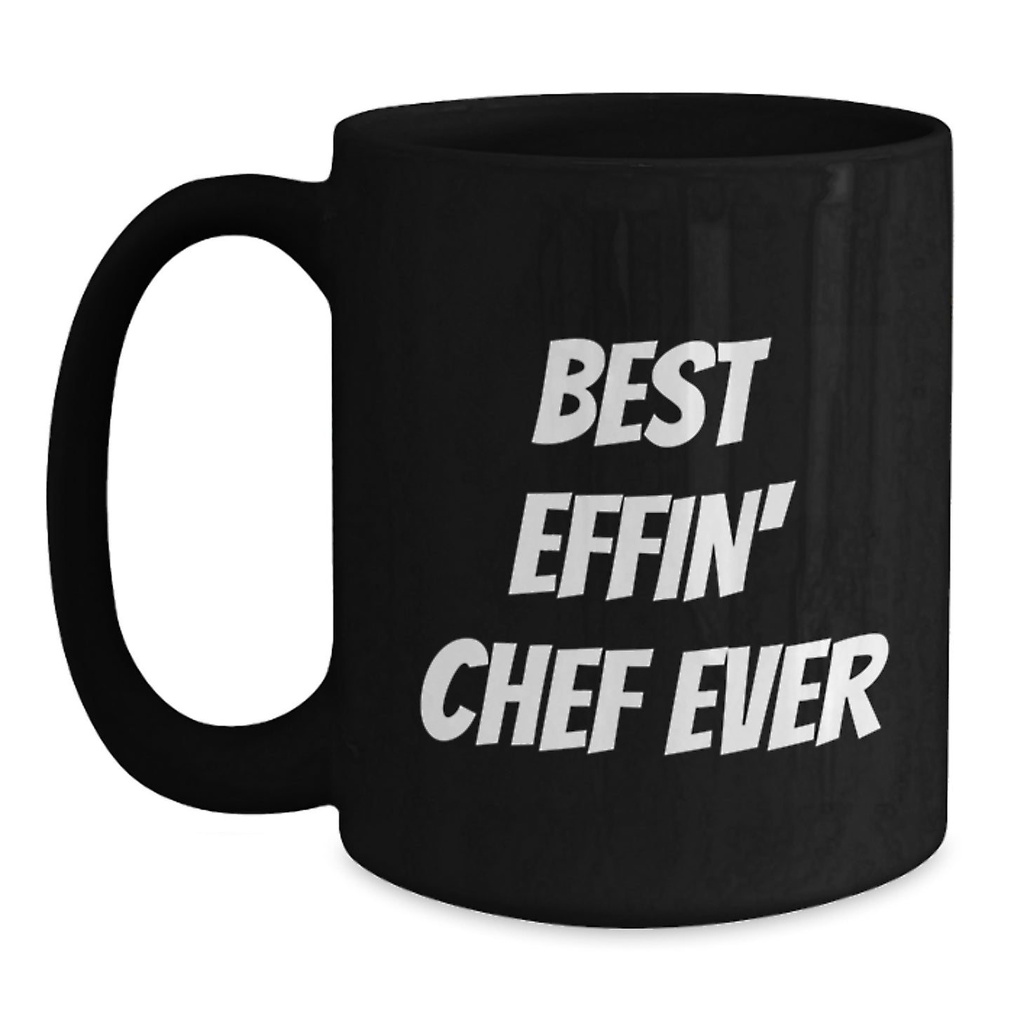 Chef Keepsake Coffee Mug for Him – Best Effin' Chef Ever Graduation Gift - Main