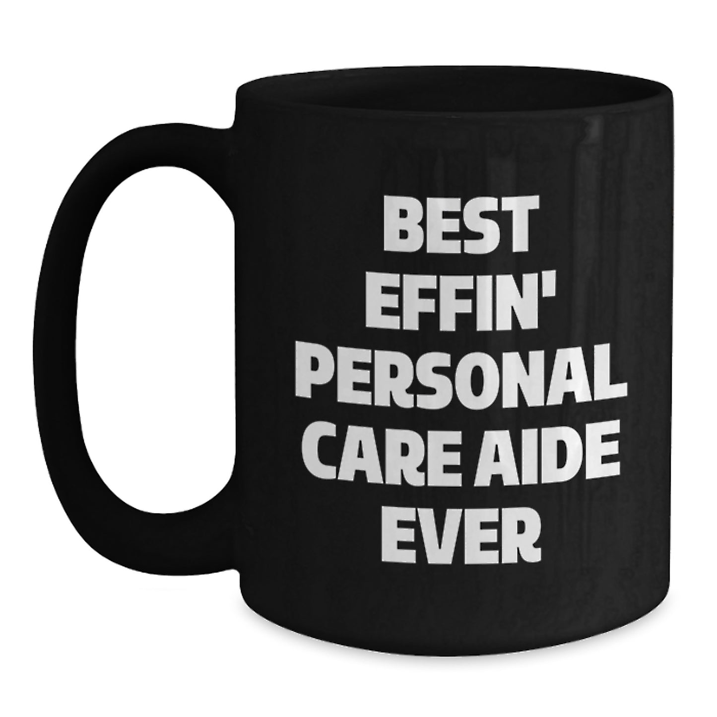 Gifts from Personal Care Aide Enthusiasts, Funny Black Coffee Mugs for Personal Care Aide Men, Best Effin' Holiday Cheer - Main