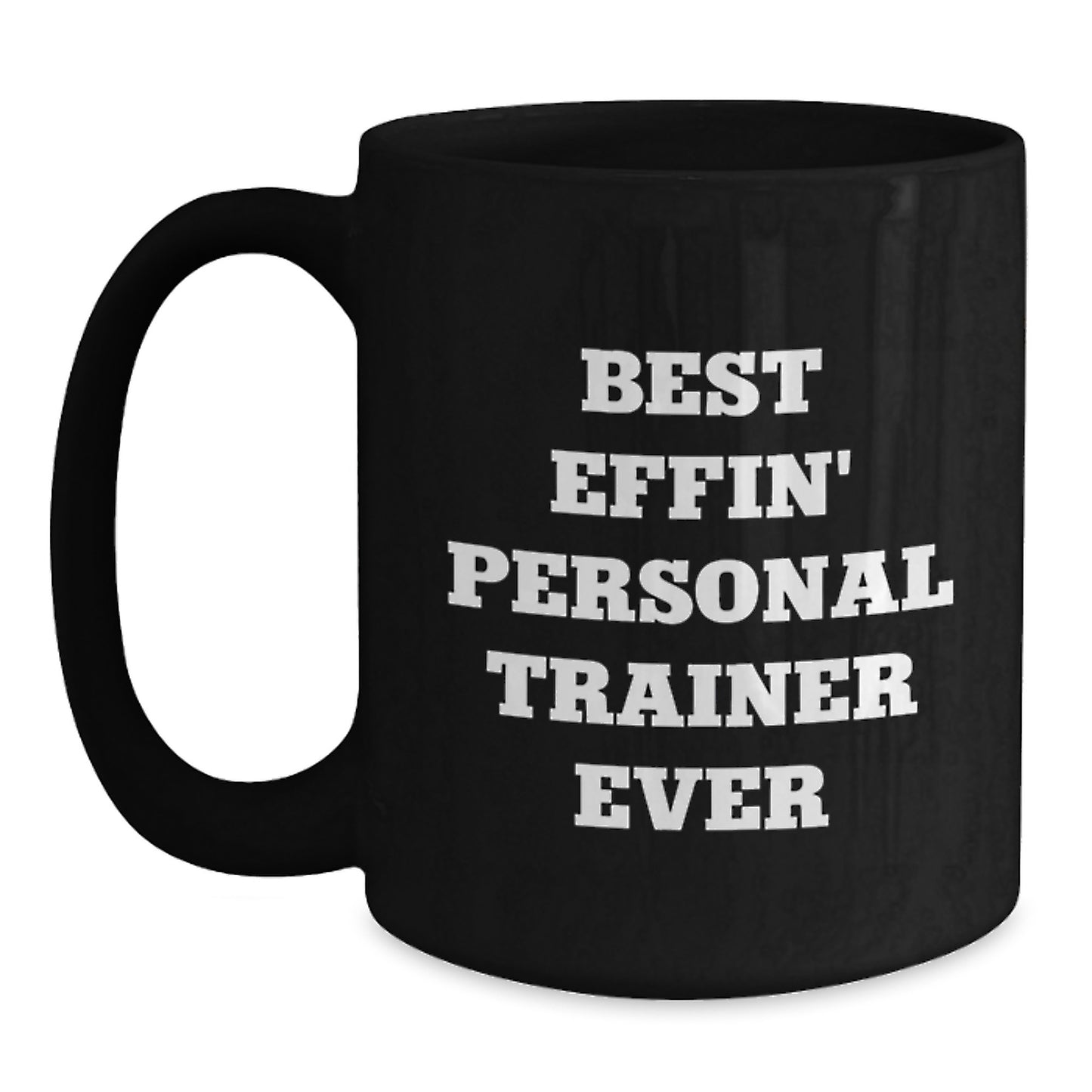 Funny Personal Trainer Gifts for Men from Friends, Best Effin' Mug for Graduation Unique Gifts, Black Coffee Mug for Personal Trainer Enthusiasts - Main