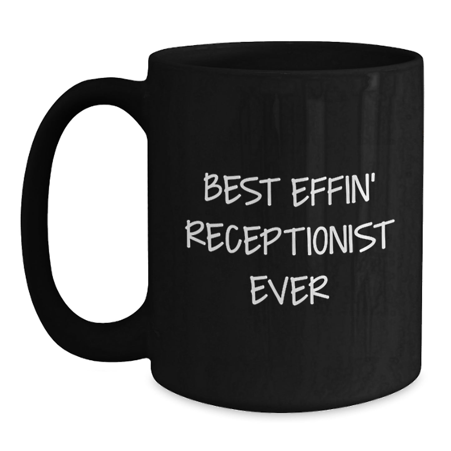 Birthday Gift for Receptionist Mug – Best Effin' Receptionist Ever - Main