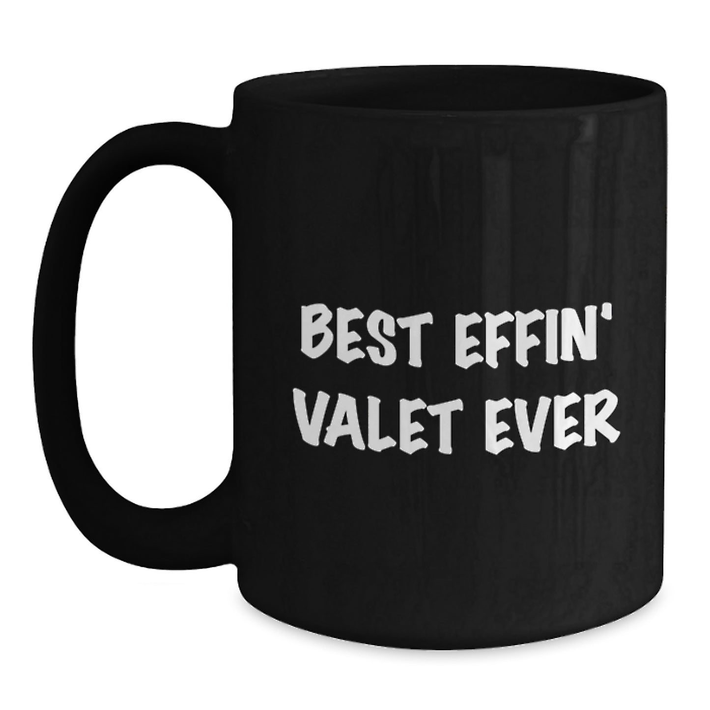 Funny Valet Graduation Gifts for Friends Black Coffee Mugs Gifts from Family Best Effin' Valet Ever - Main