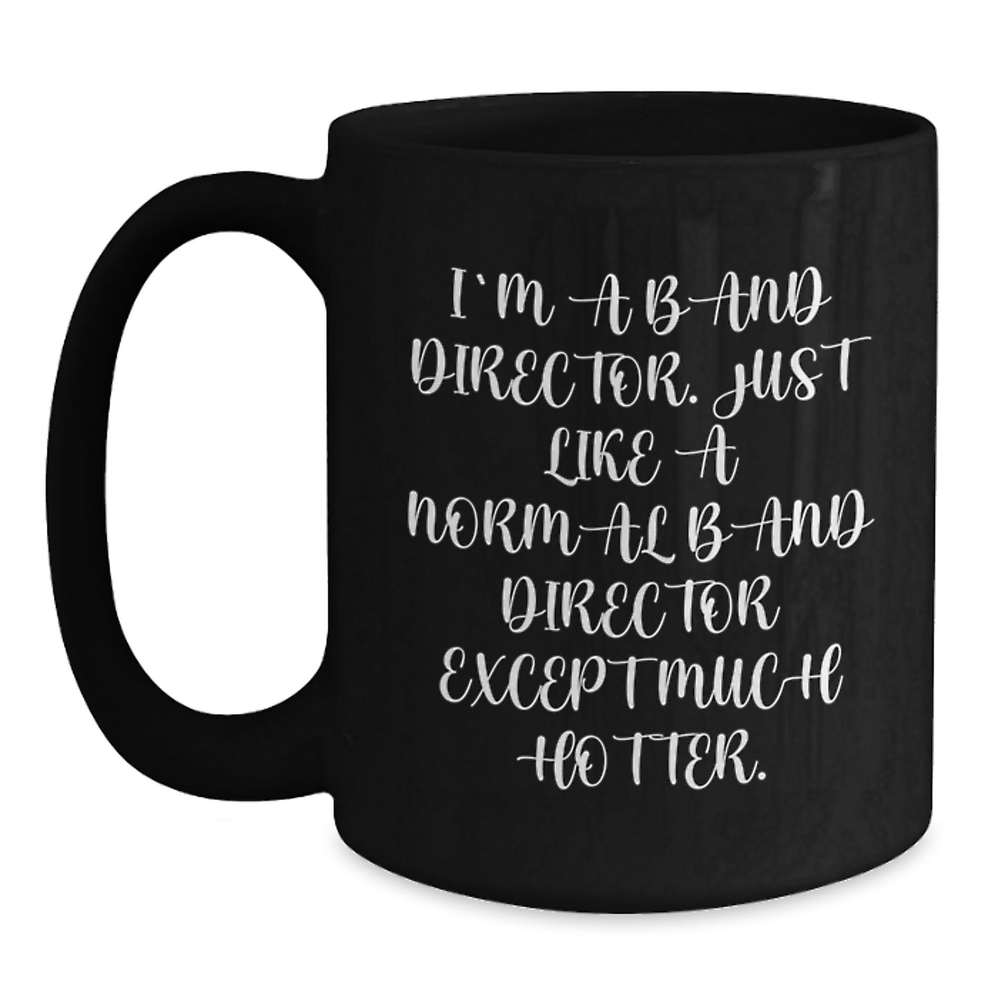 Funny Band Director Gifts from Friends, Unique Graduation Unique Gifts for Band Director Men Black Coffee Mug I'm A Band Director, - Main