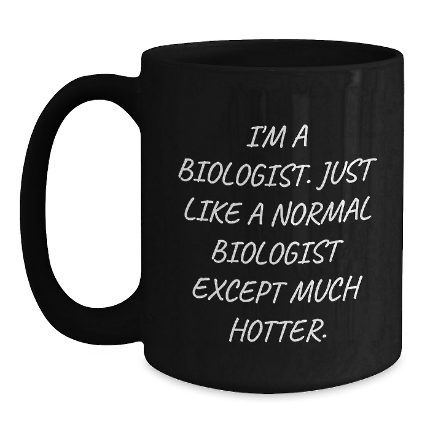Funny Biologist Gifts for Men - I'm A Biologist Black Coffee Mug, Valentine's Unique Gifts from Friends to Family - Main