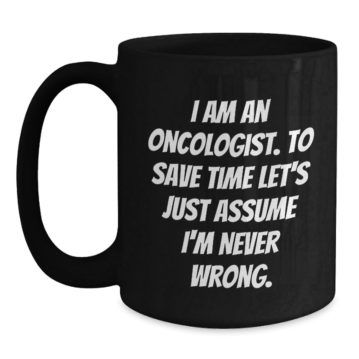 Oncologist Gift for Him - Humorous Coffee Mug Keepsake - Main