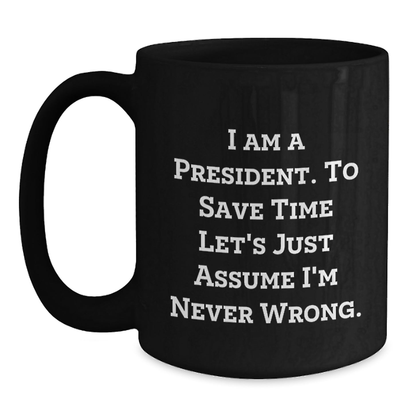 For Him Keepsake President Quote Ceramic Black Coffee Mug Birthday Gift - Main