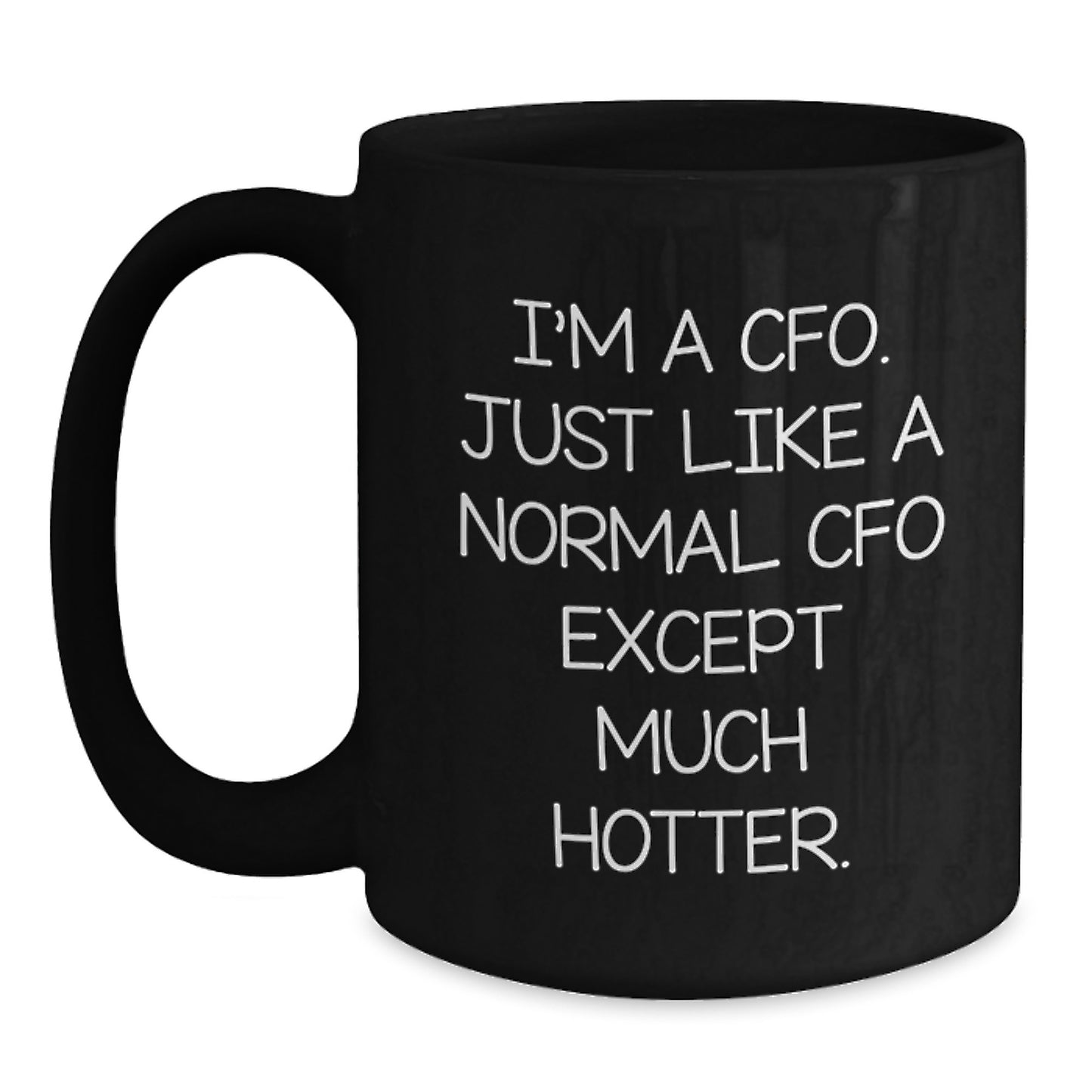 Funny CFO Gifts for Him, Unique Black Coffee Mug with a Hotter Quote, Valentine's Unique Gifts from Men to CFO Friends - Main