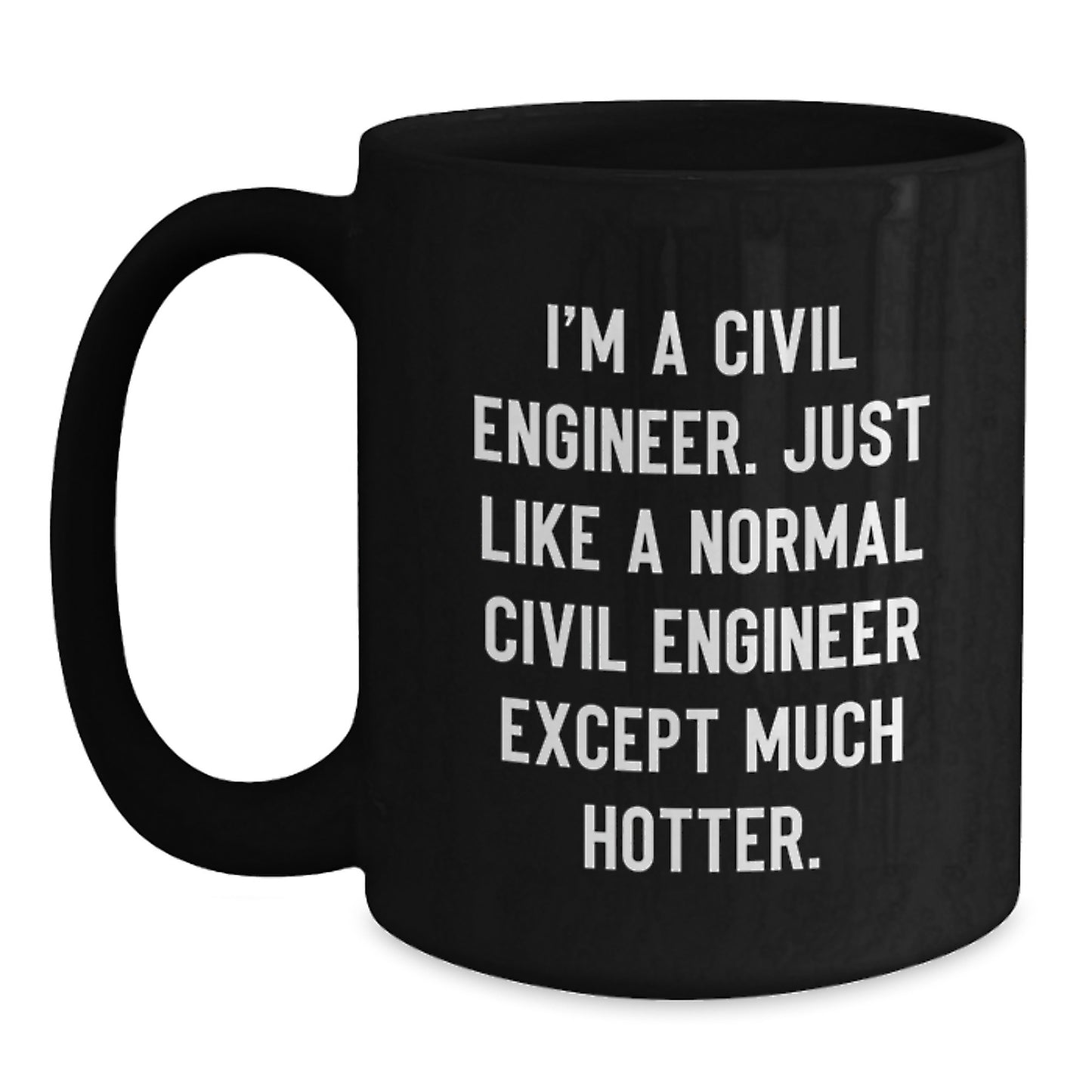 Funny Civil Engineer Gifts for Men - Civil Engineer Black Coffee Mug, 'I'm A Civil Engineer' Quote, Birthday Unique Presents from Friends - Main