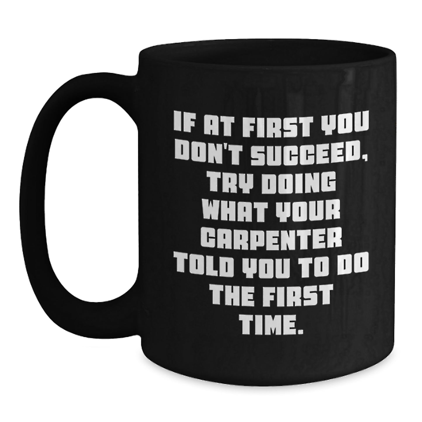 Carpenter Keepsake Ceramic Black Coffee Mug for Him Birthday Gift - Main