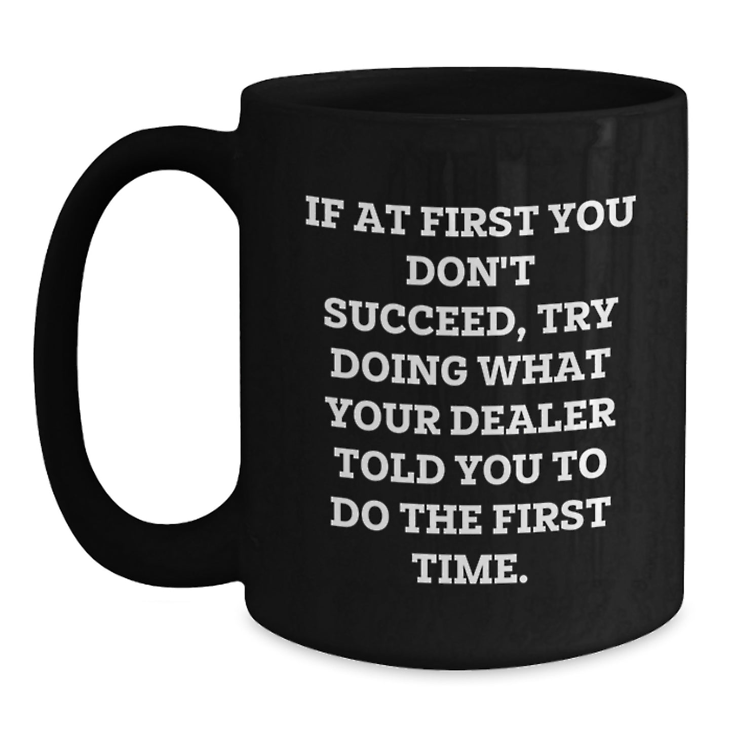 Birthday Gift for Her Dealer Black Coffee Mug Present With Quote Humor - Main