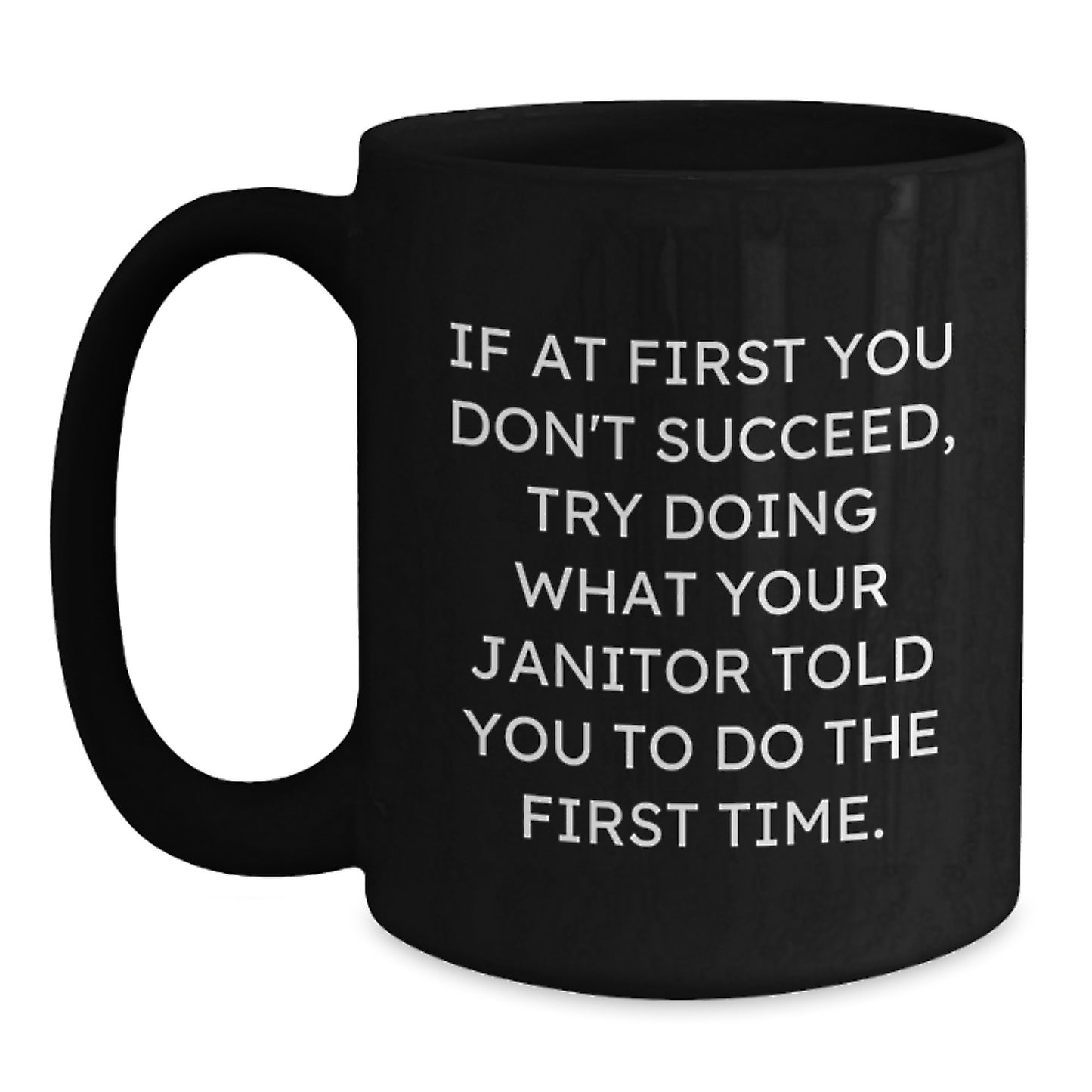 Funny Janitor Gifts from Friends for Janitor, Black Coffee Mug, Inspirational Quote, Christmas Unique Gift - Main