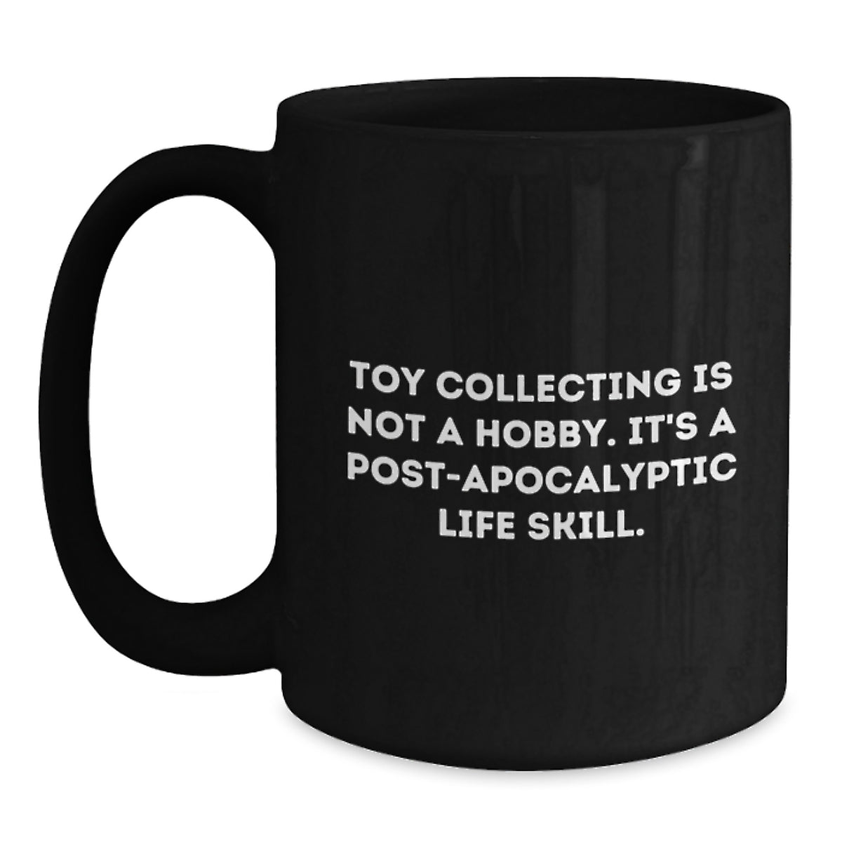 Toy Collecting Keepsake Gift for Him - Post-Apocalyptic Life Skill Mug - Main