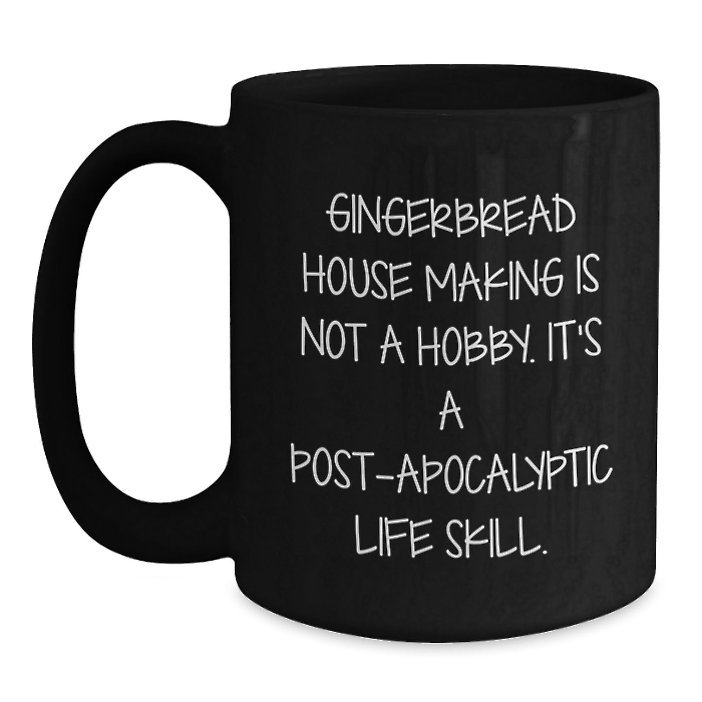 Birthday Gift Mug for Him Gingerbread House Making Is Not A Hobby - Main