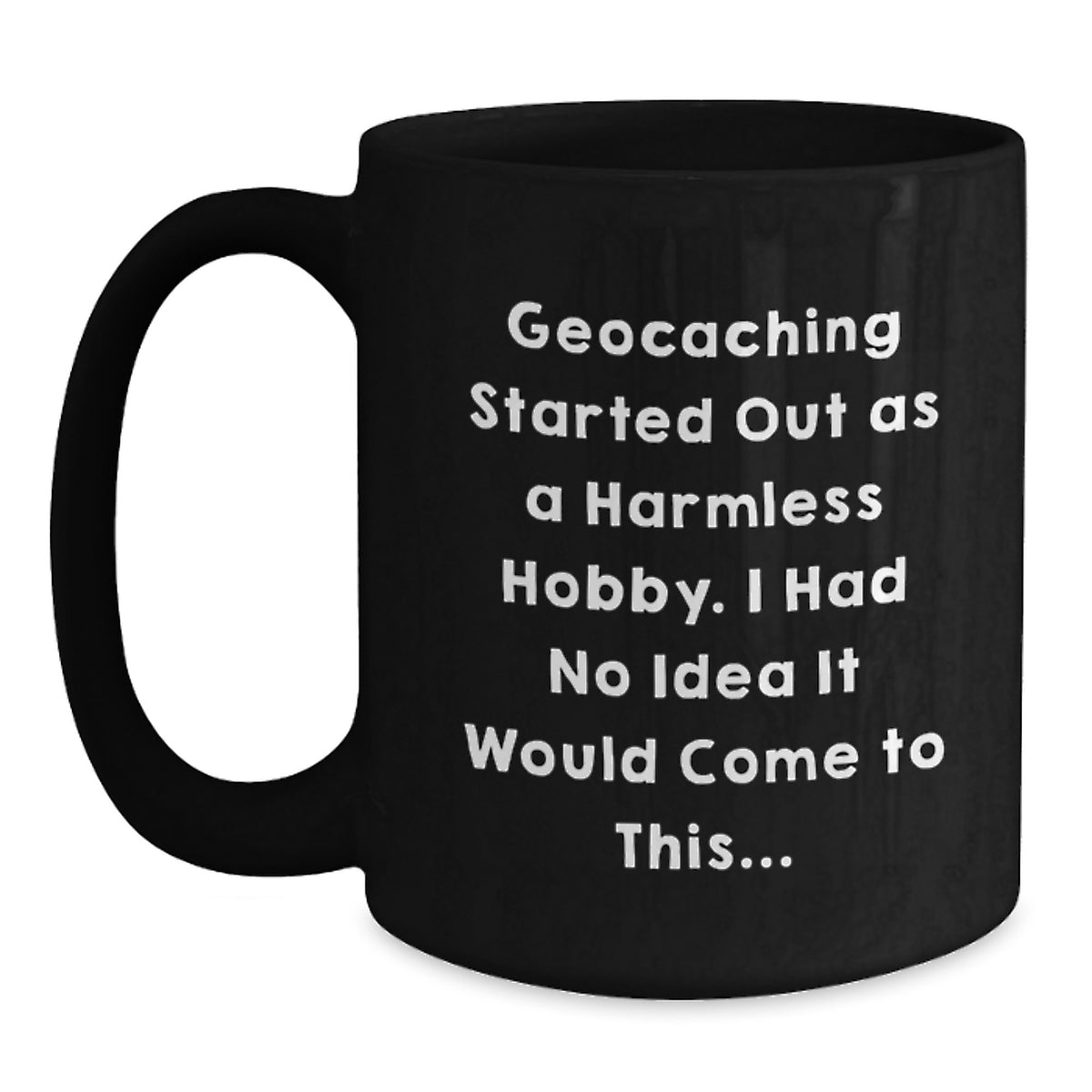 Geocaching Gift for Him Humorous Keepsake Black Coffee Mug - Main