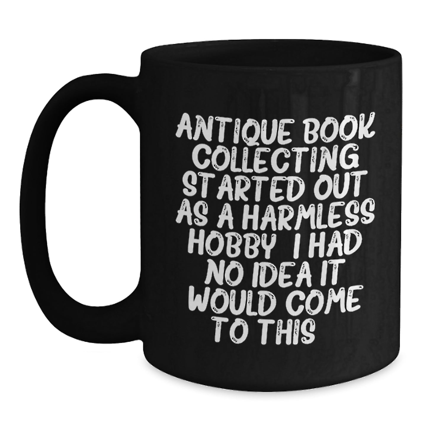 Antique Book Collecting Black Coffee Mug for Friends Birthday Gift - Main