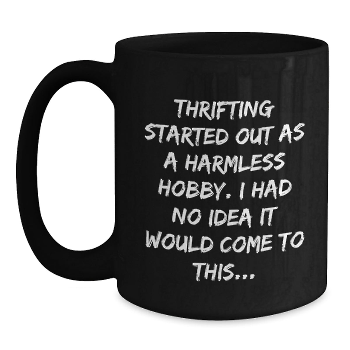 Thrifting Gift for Him - Humorous Coffee Mug Keepsake - Main