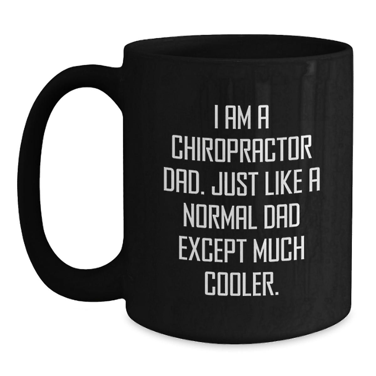 Chiropractor Dad Keepsake Black Coffee Mug for Him Birthday Gift - Main