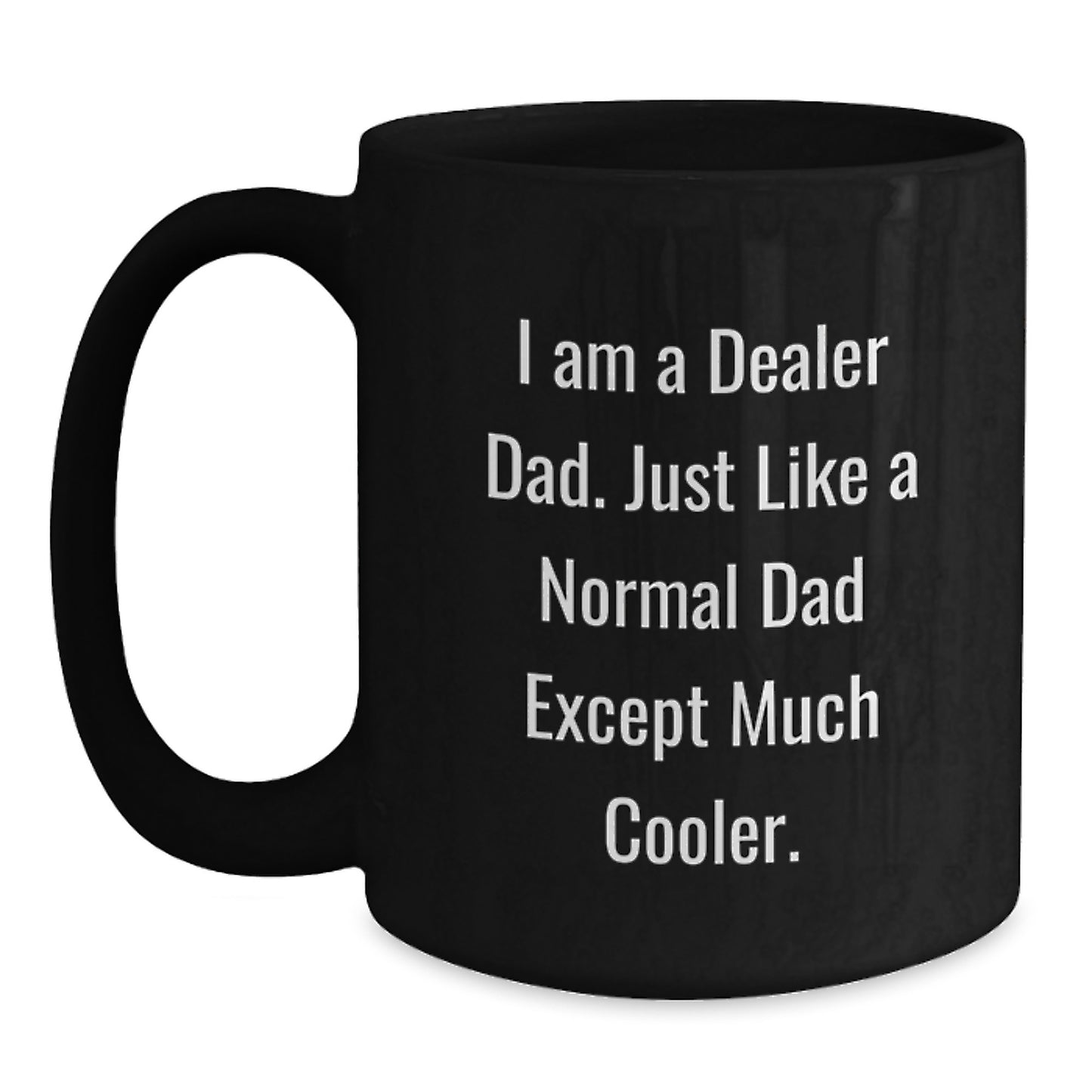 Dealer Dad Black Coffee Mug Idea for Coworkers Birthday Gift – Ultimate - Main